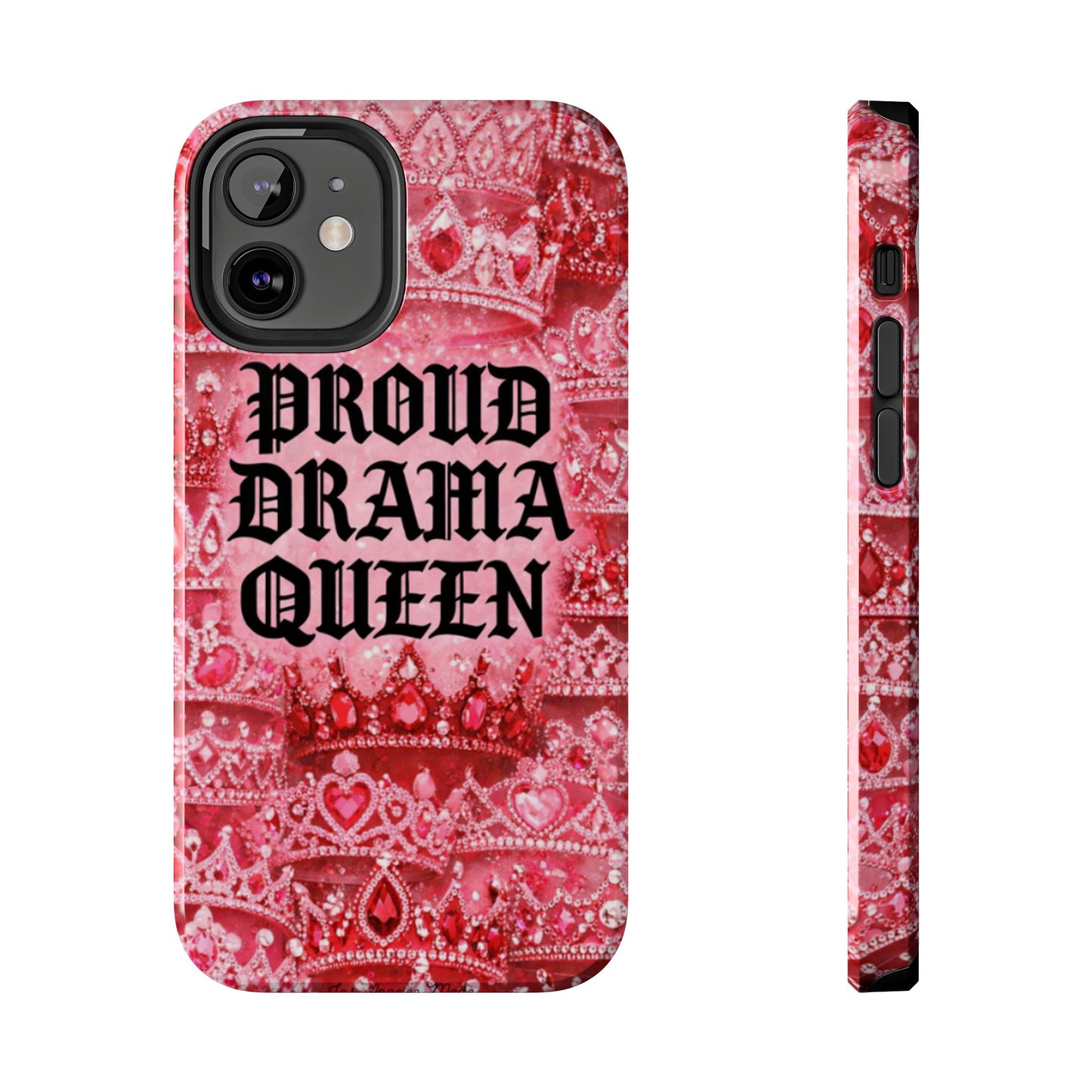 Los Angelez Made x Proud Drama Queen Tough Phone Case