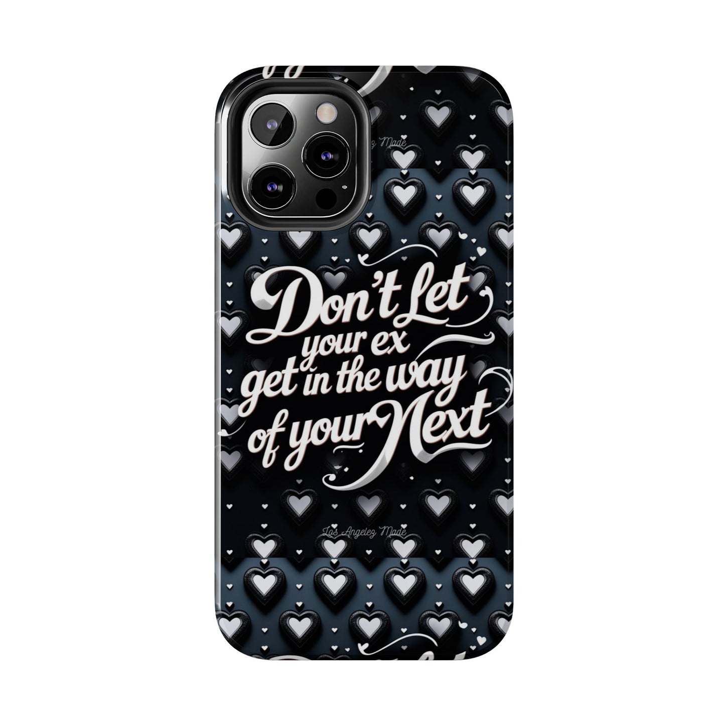 Los Angelez Made x Don't Let Your Ex Tough Phone Case