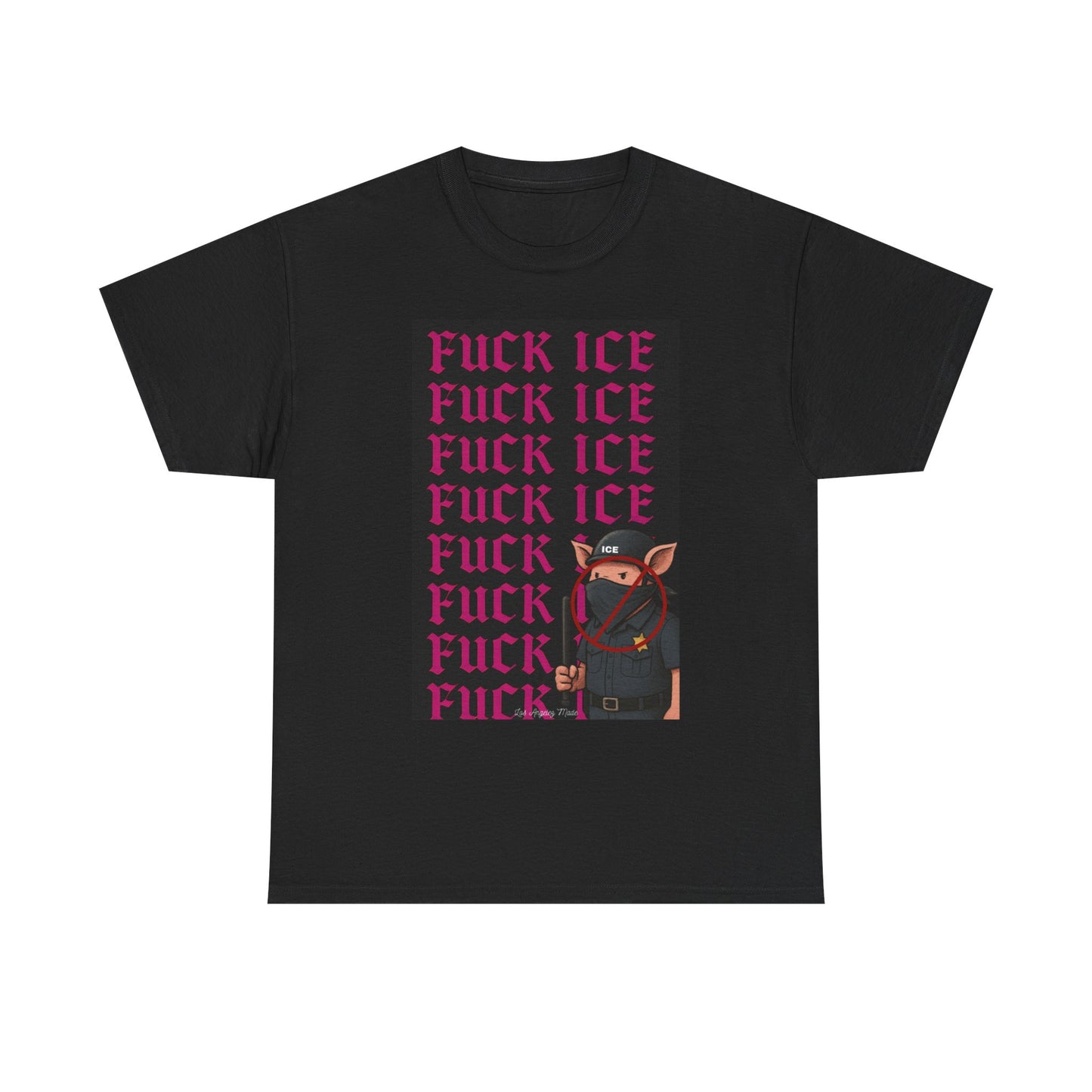 Los Angelez Made x F*ck ICE Unisex Heavy Cotton T-Shirt