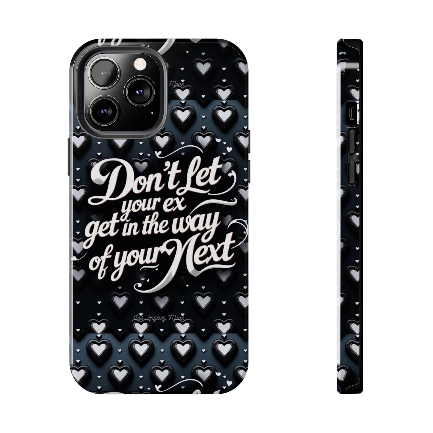 Los Angelez Made x Don't Let Your Ex Tough Phone Case