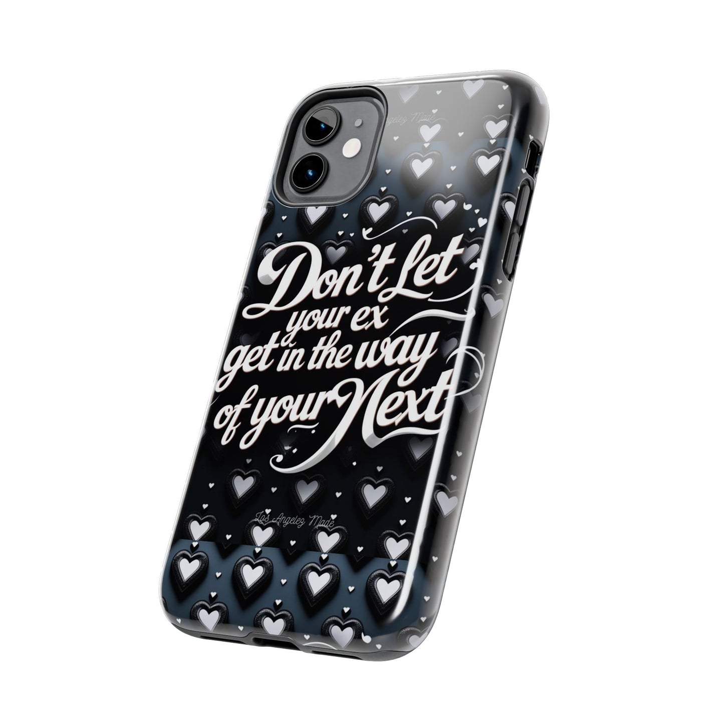 Los Angelez Made x Don't Let Your Ex Tough Phone Case
