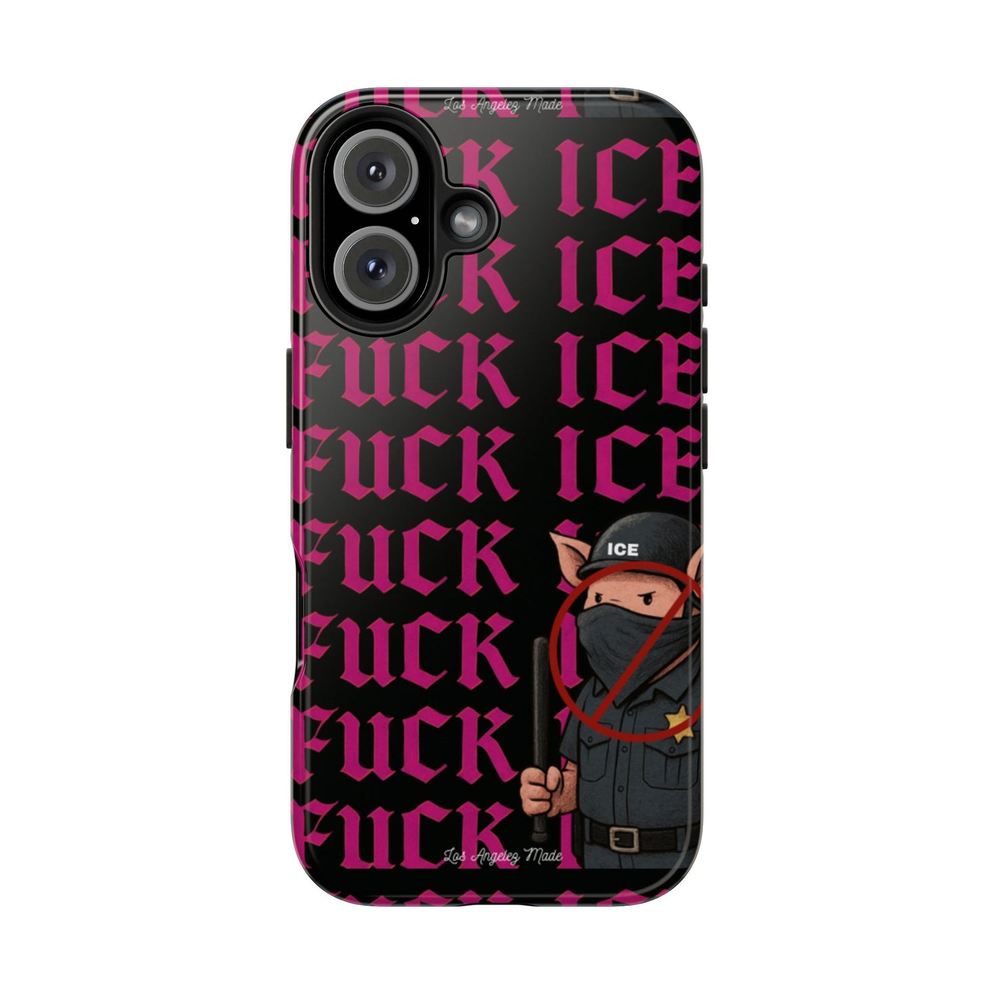Los Angelez Made x F*ck ICE Tough Phone Case