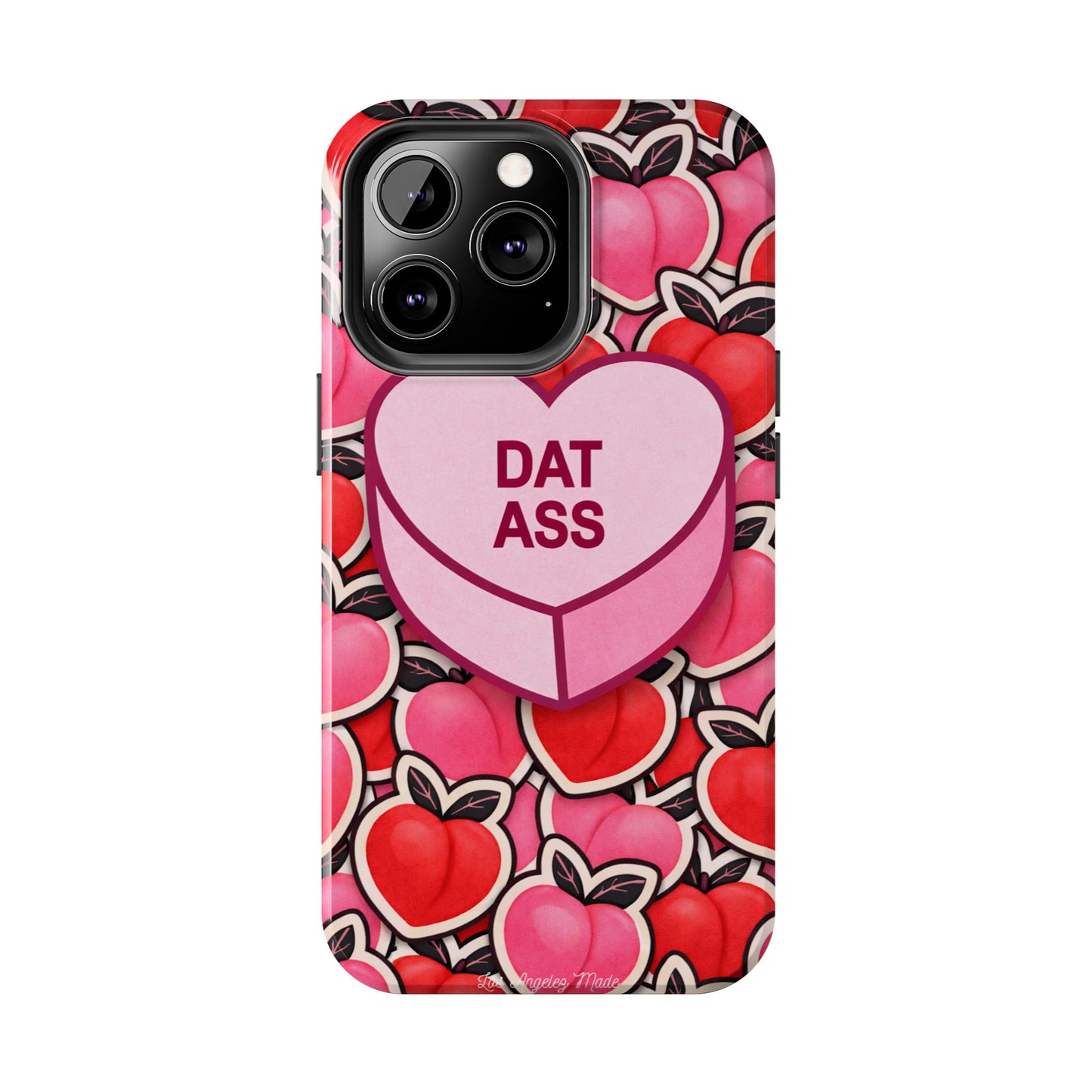 Los Angelez Made x 'DAT ASS' Candy Tough Phone Case