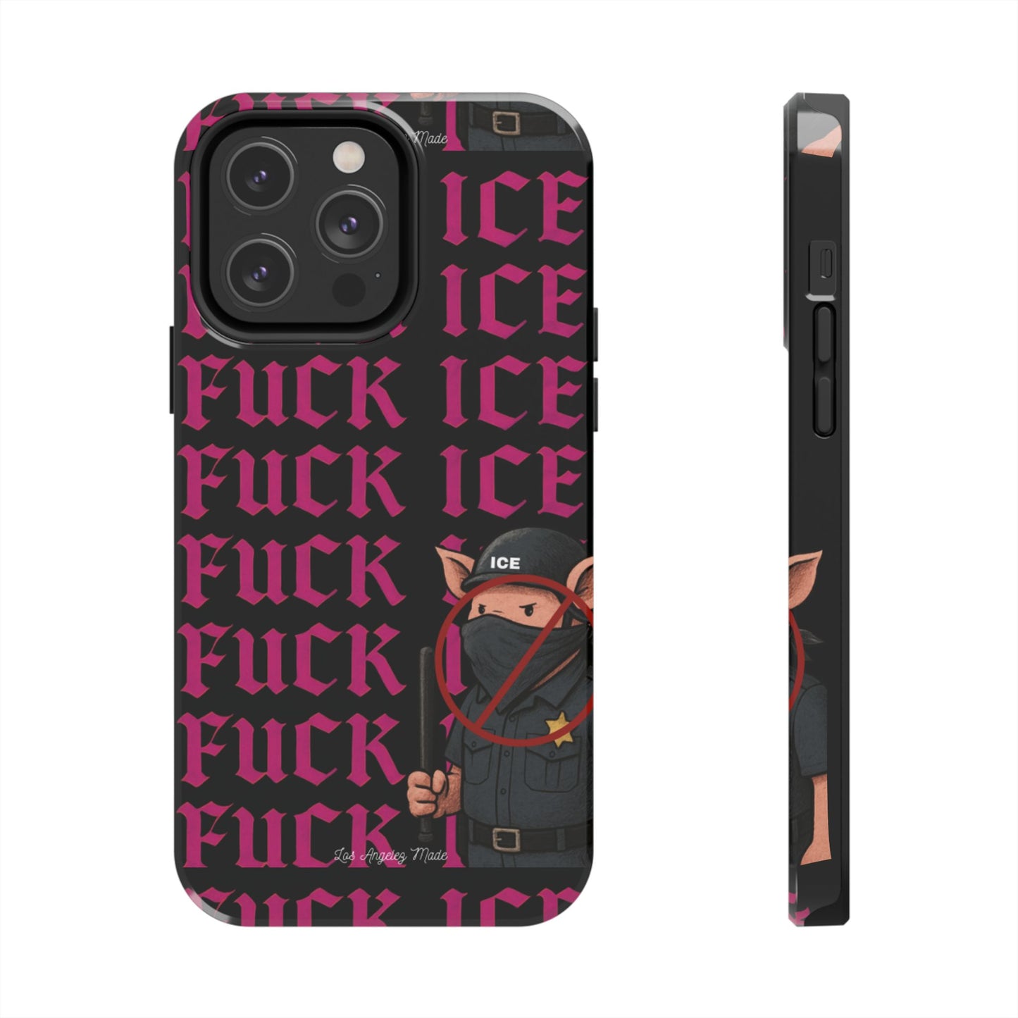 Los Angelez Made x F*ck ICE Tough Phone Case