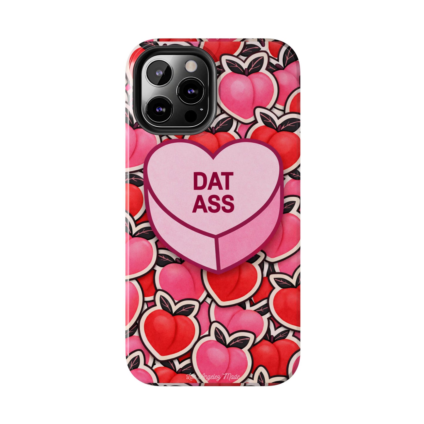Los Angelez Made x 'DAT ASS' Candy Tough Phone Case