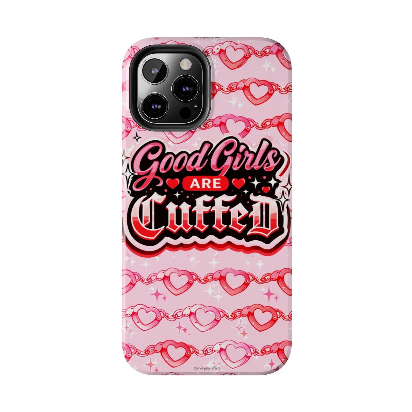 Los Angelez Made x "Good Girls Are Cuffed" Tough Phone Case