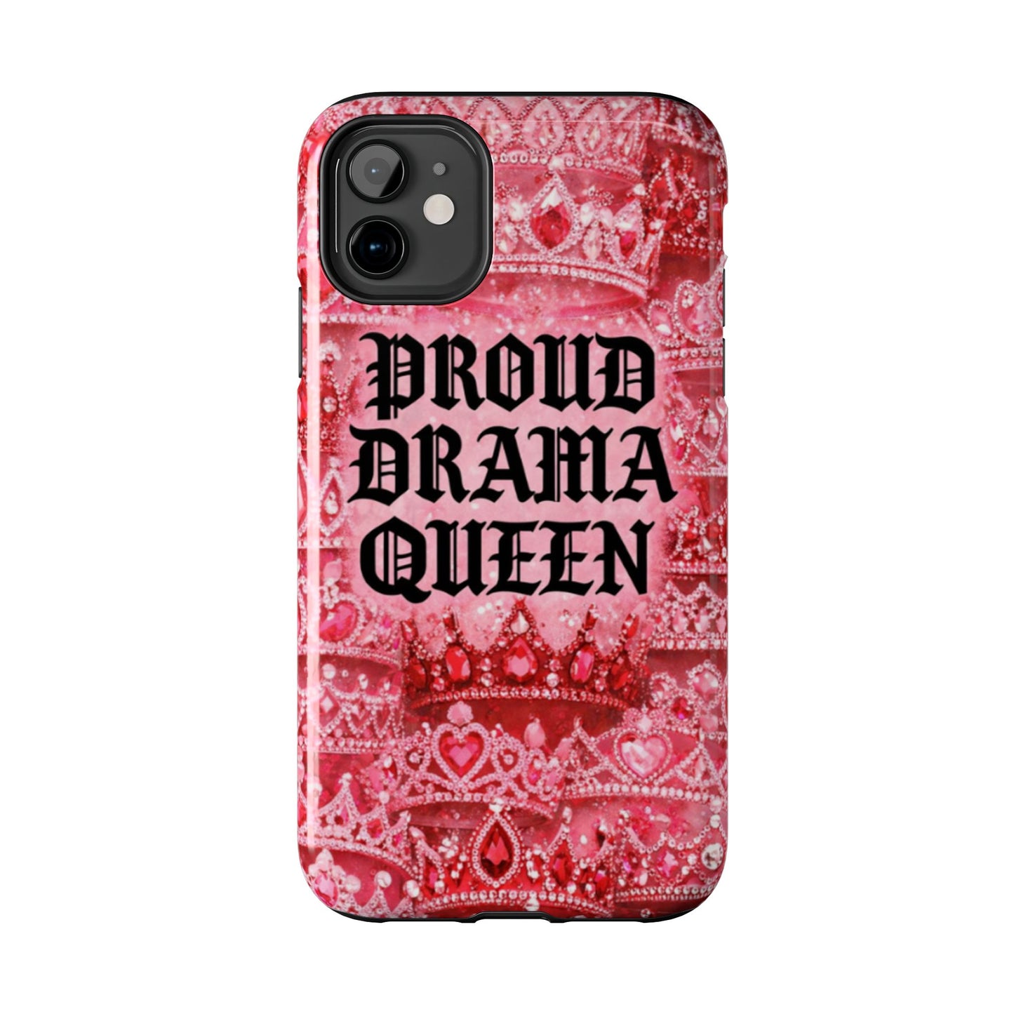 Los Angelez Made x Proud Drama Queen Tough Phone Case