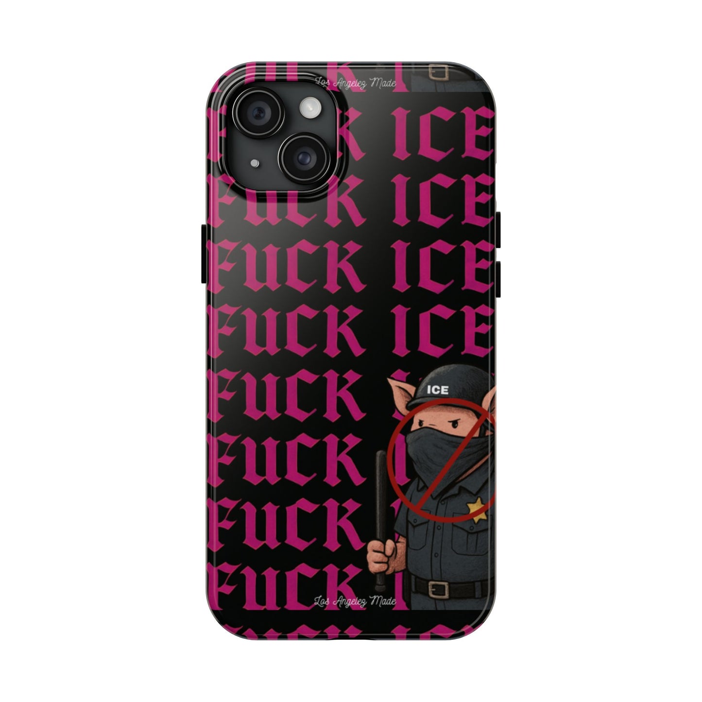Los Angelez Made x F*ck ICE Tough Phone Case
