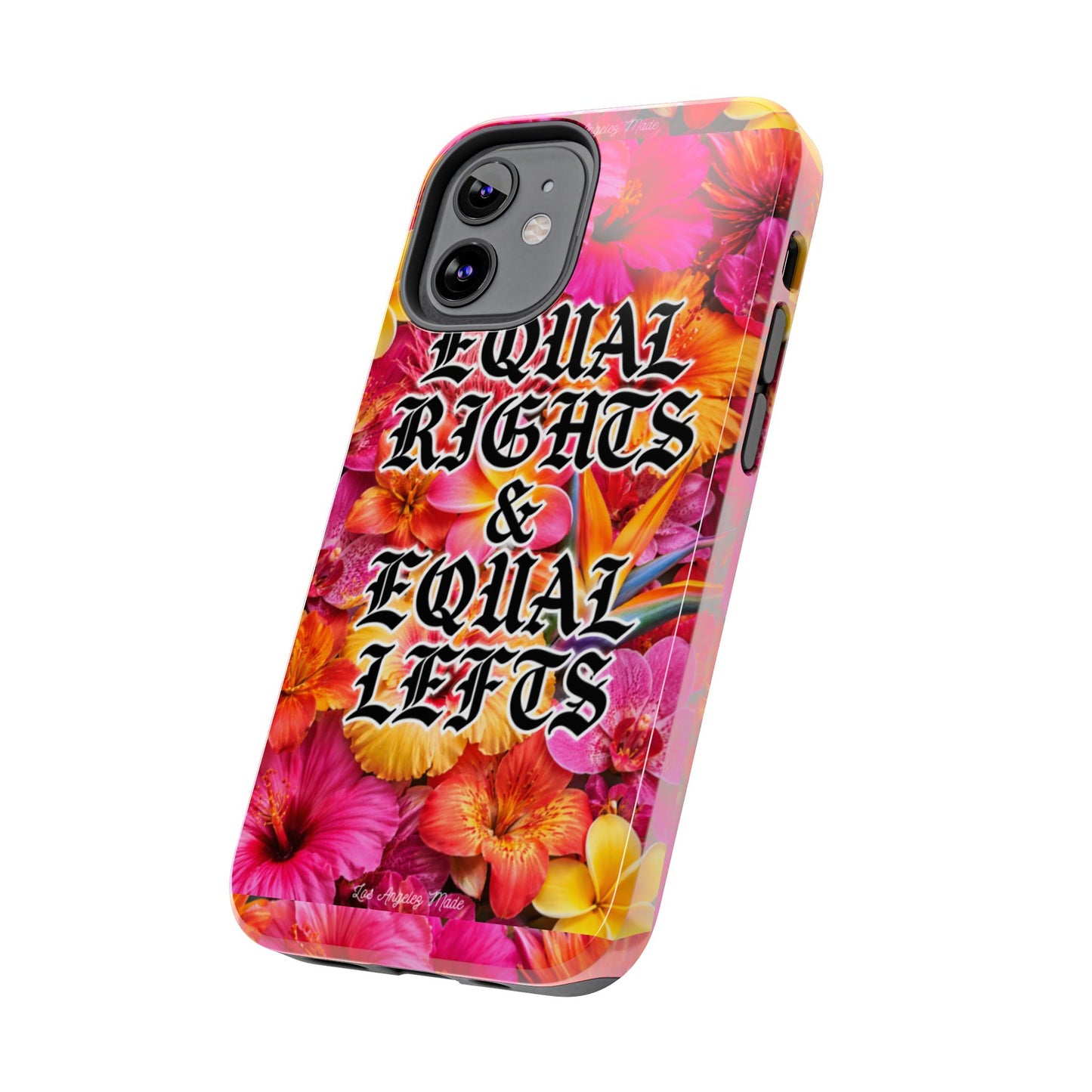 Los Angelez Made x Equal Rights & Equal Lefts Tough Phone Case