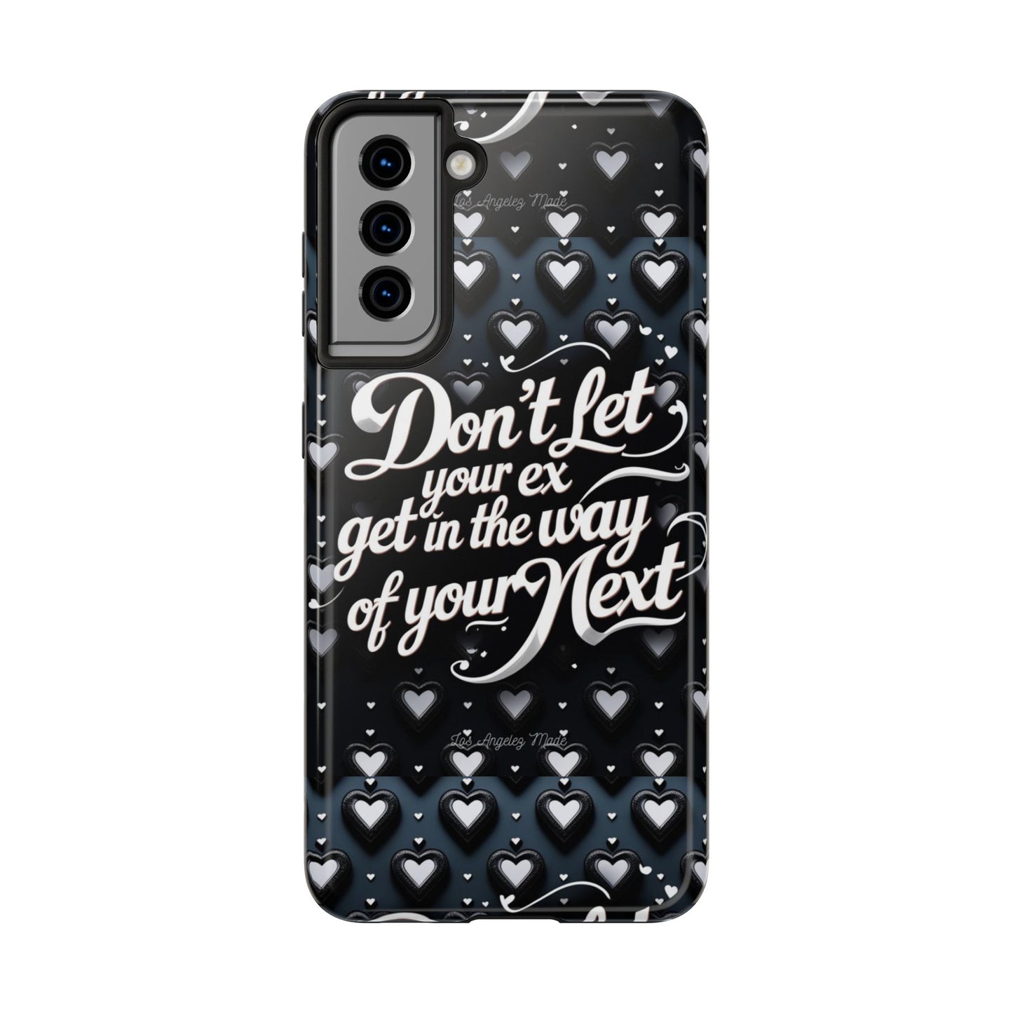 Los Angelez Made x Don't Let Your Ex Tough Phone Case