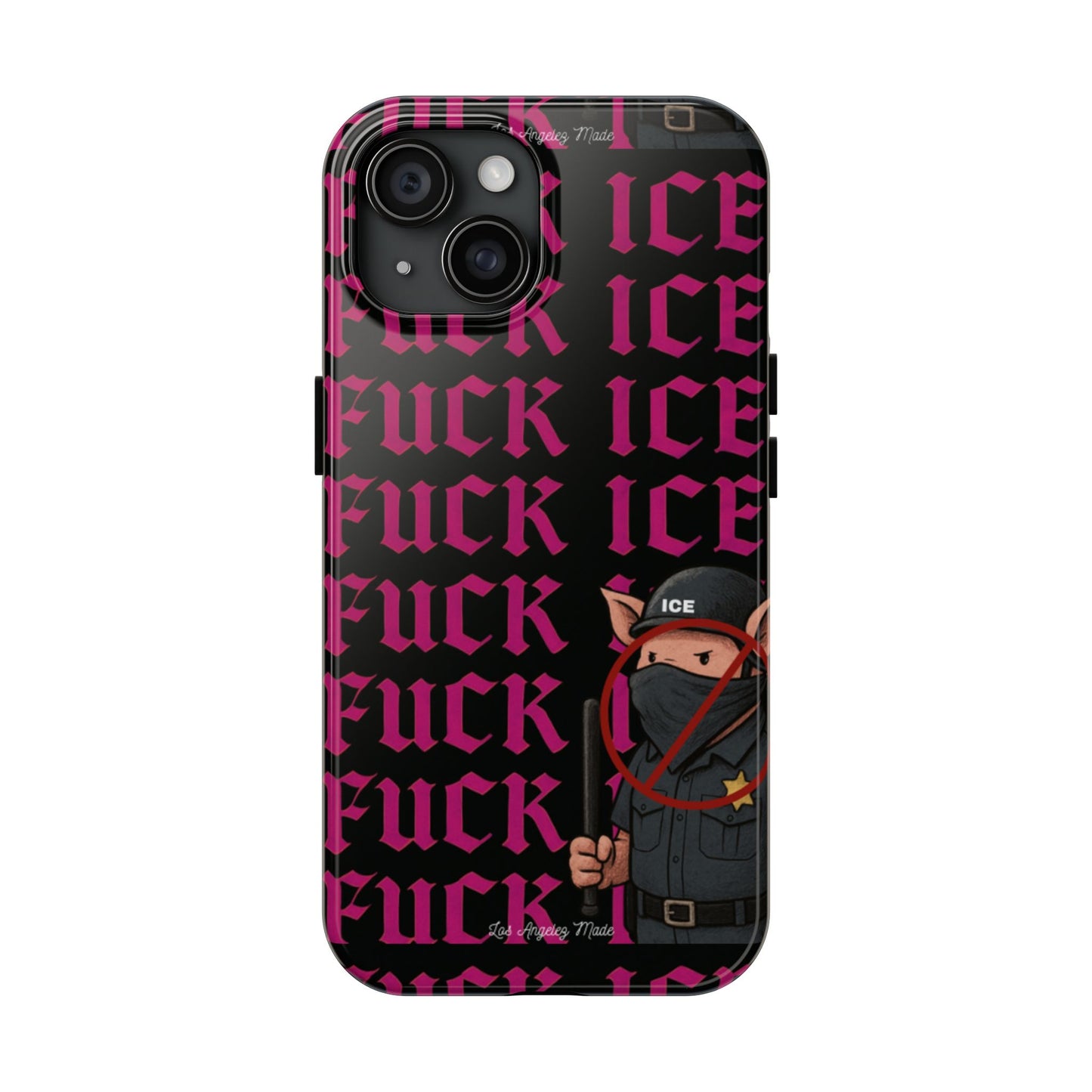 Los Angelez Made x F*ck ICE Tough Phone Case