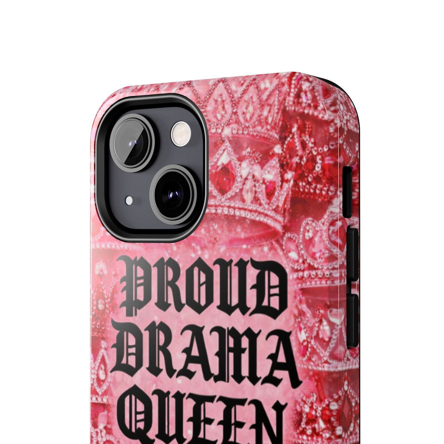 Los Angelez Made x Proud Drama Queen Tough Phone Case