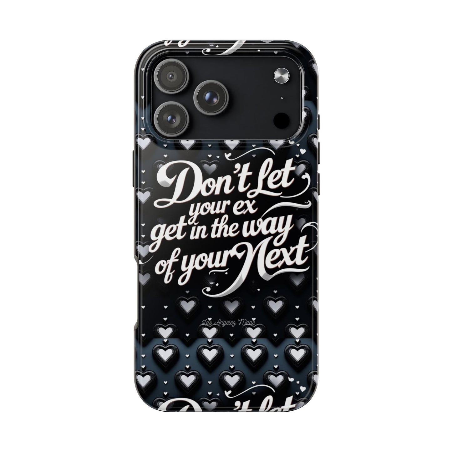 Los Angelez Made x Don't Let Your Ex Tough Phone Case