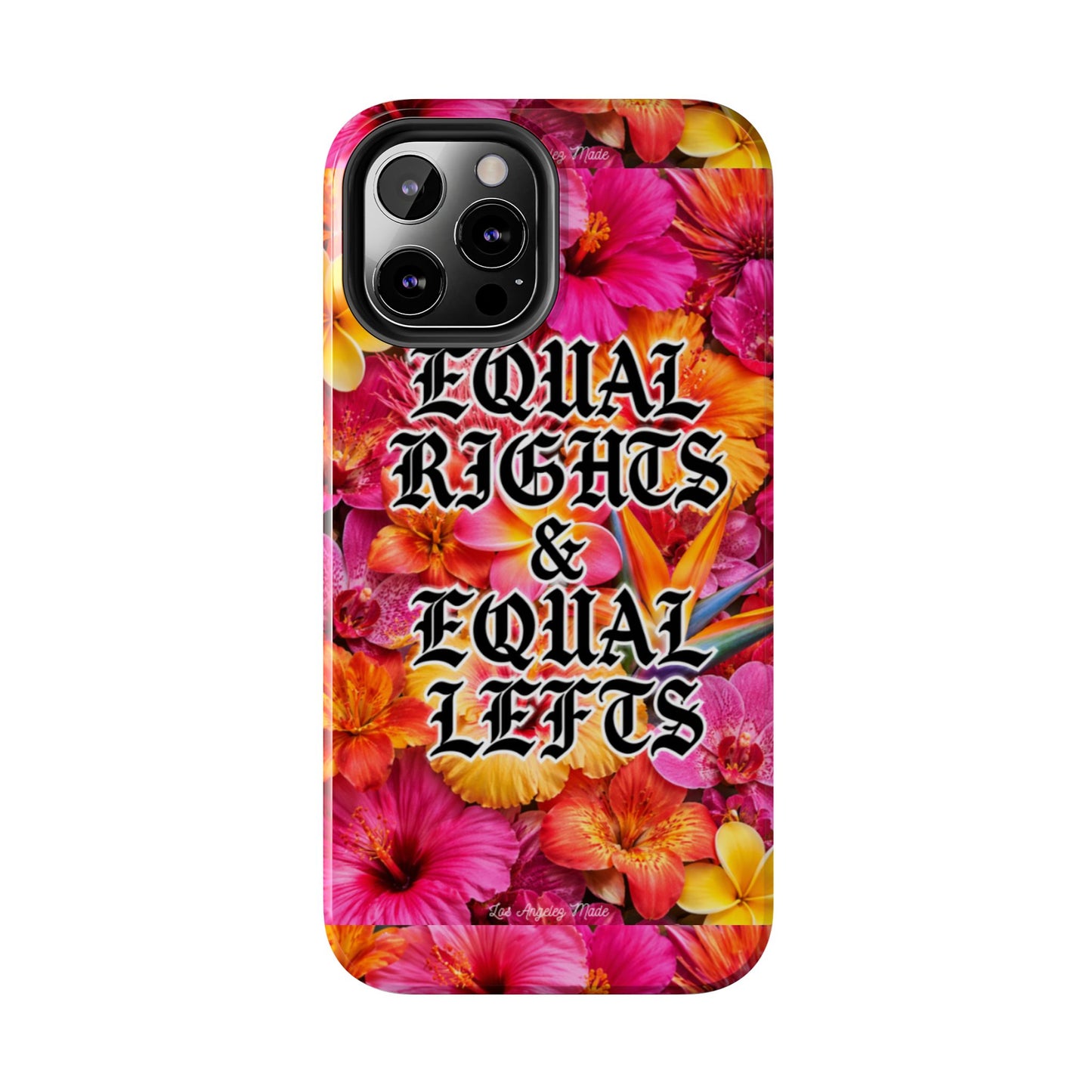 Los Angelez Made x Equal Rights & Equal Lefts Tough Phone Case