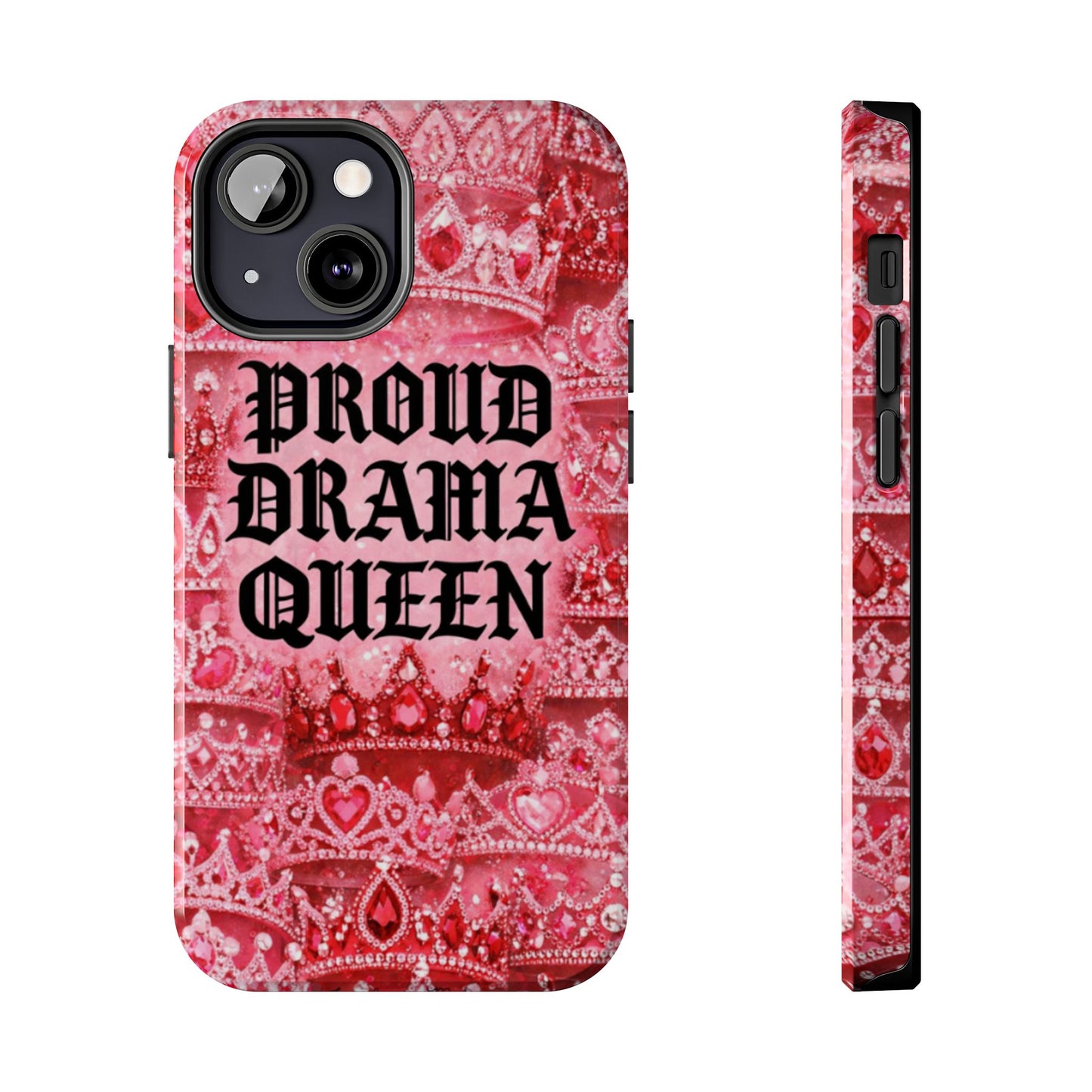 Los Angelez Made x Proud Drama Queen Tough Phone Case