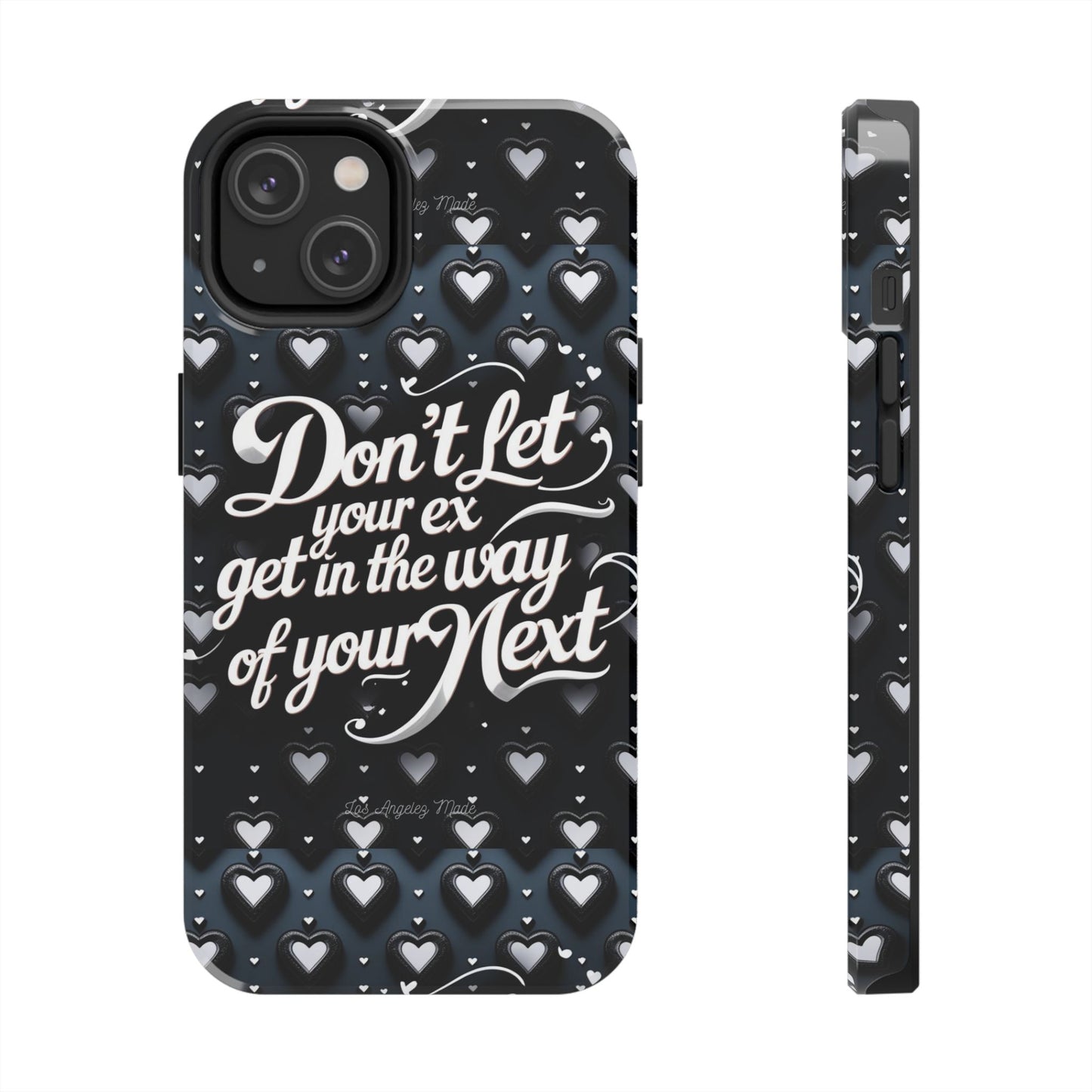 Los Angelez Made x Don't Let Your Ex Tough Phone Case
