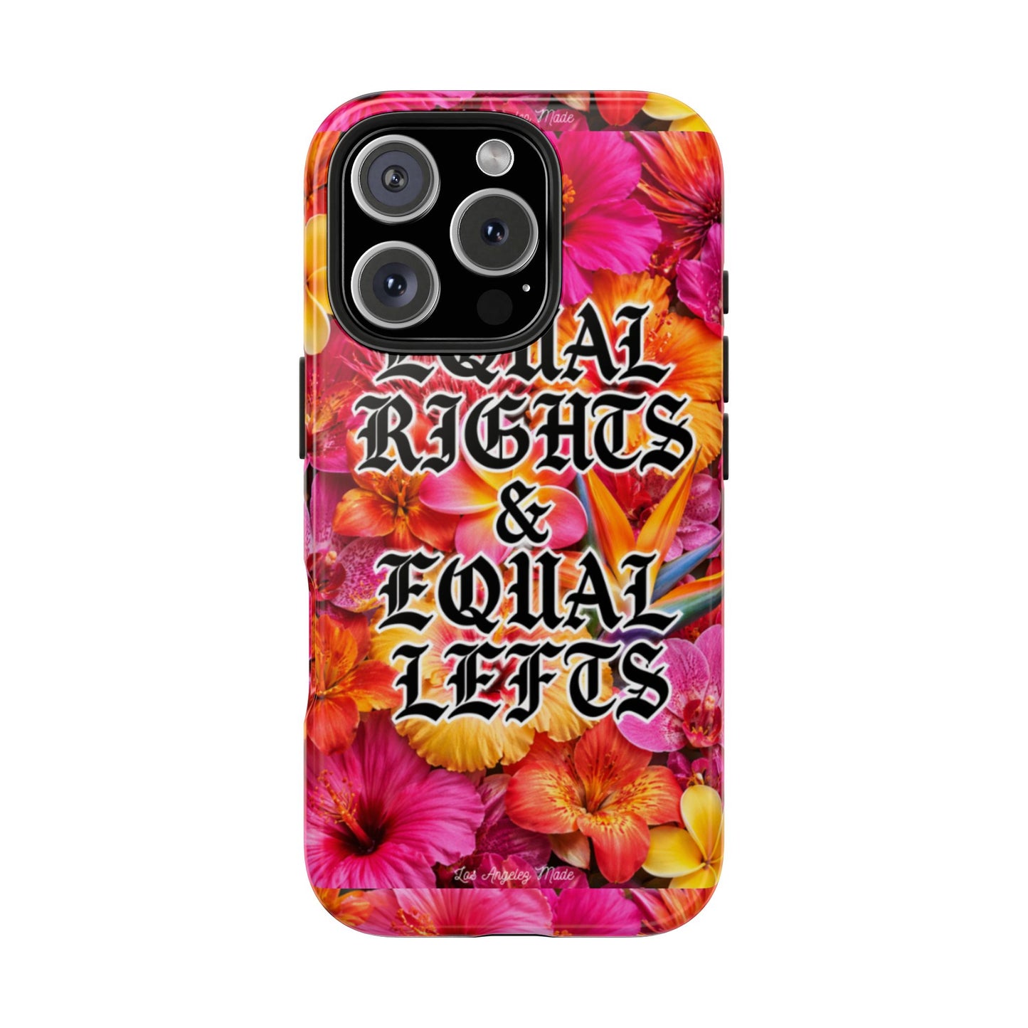 Los Angelez Made x Equal Rights & Equal Lefts Tough Phone Case