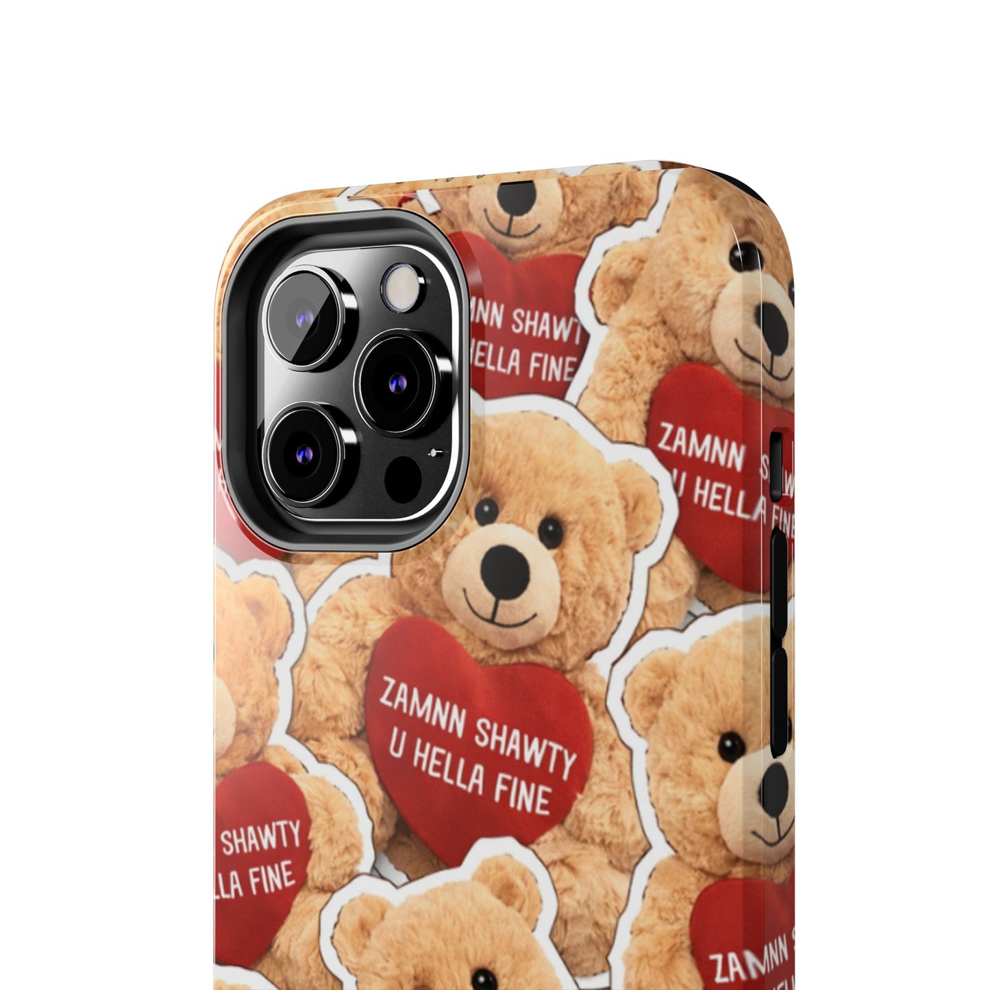 Los Angelez Made x Teddy "Zamnn Shawty U Hella Fine" Tough Phone Case