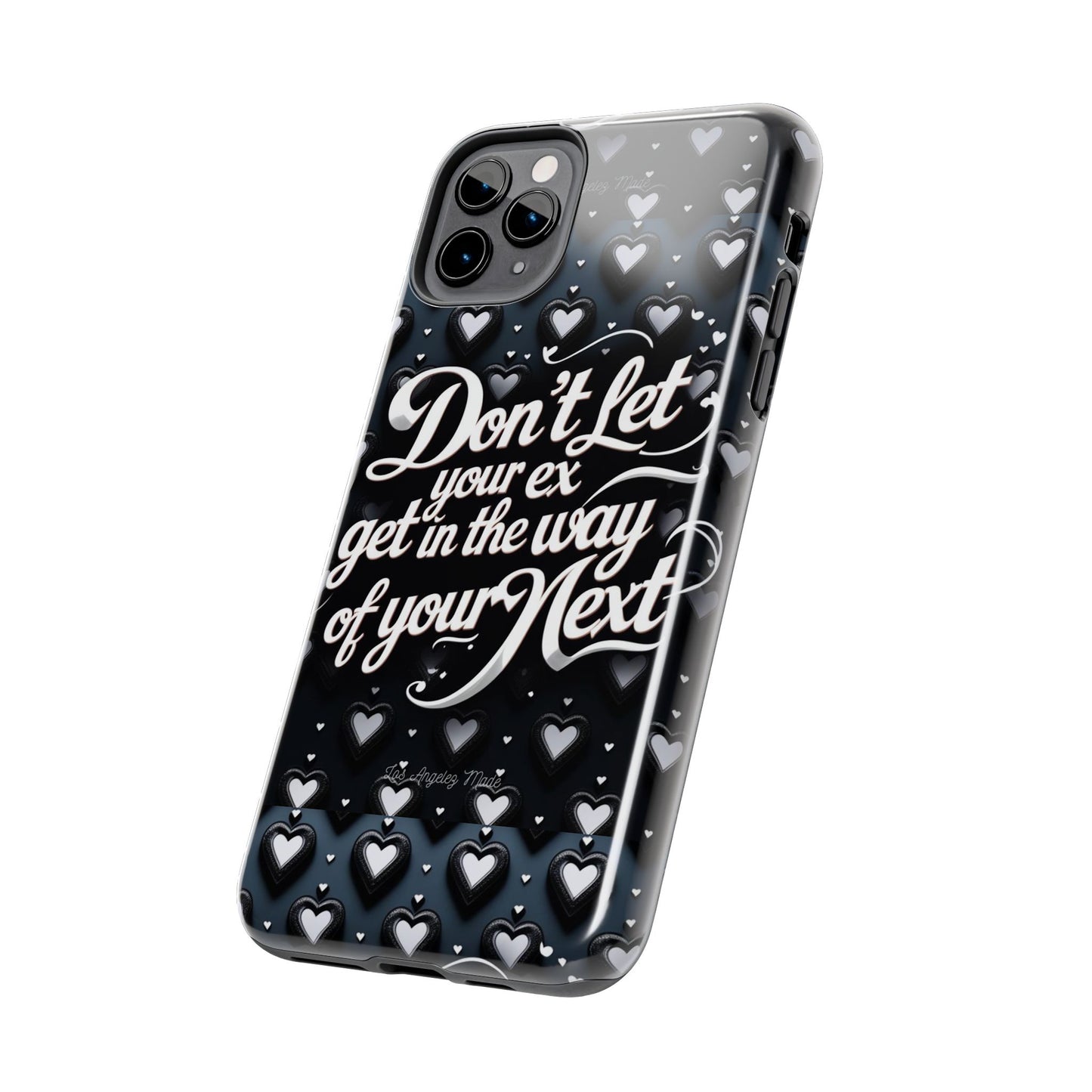 Los Angelez Made x Don't Let Your Ex Tough Phone Case