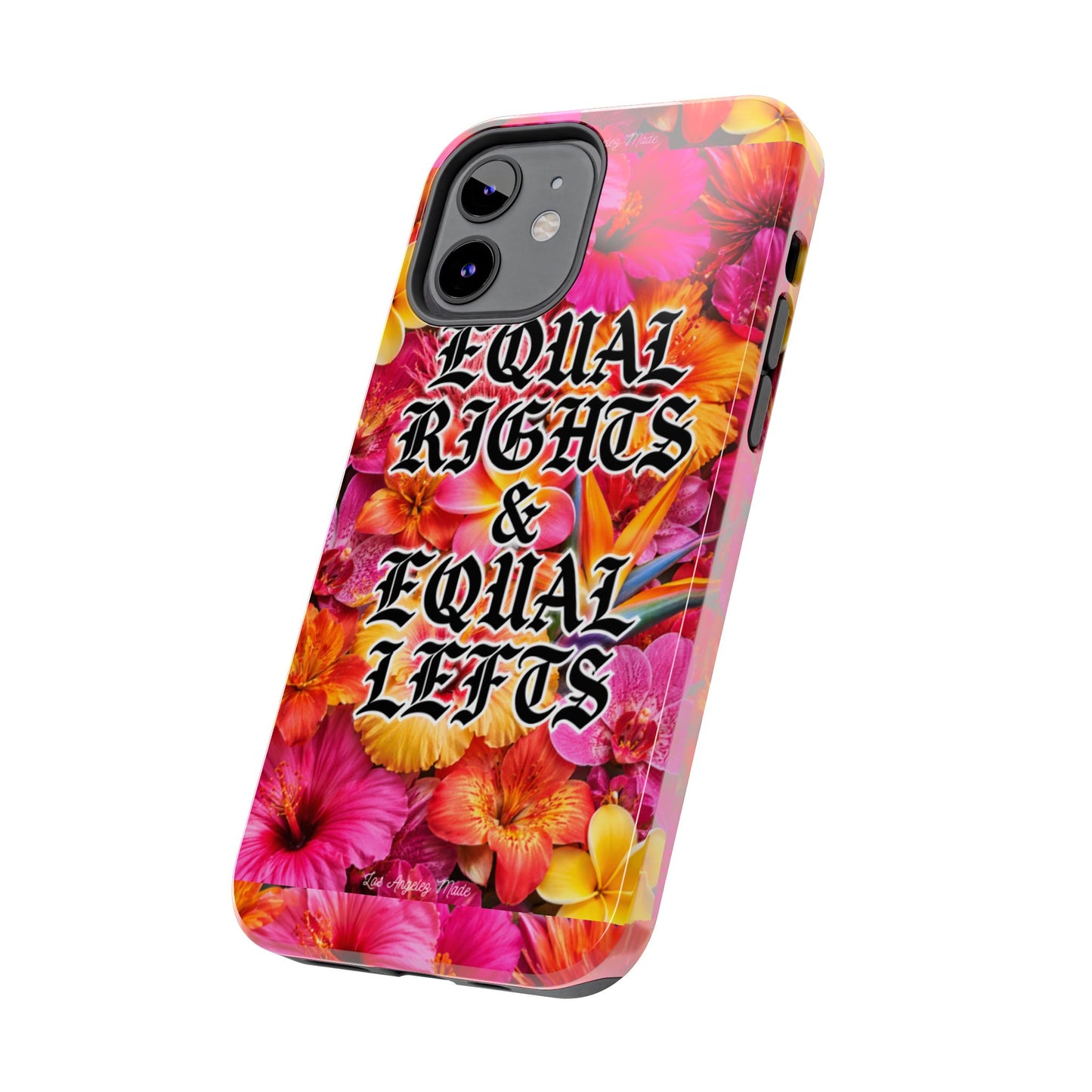 Los Angelez Made x Equal Rights & Equal Lefts Tough Phone Case
