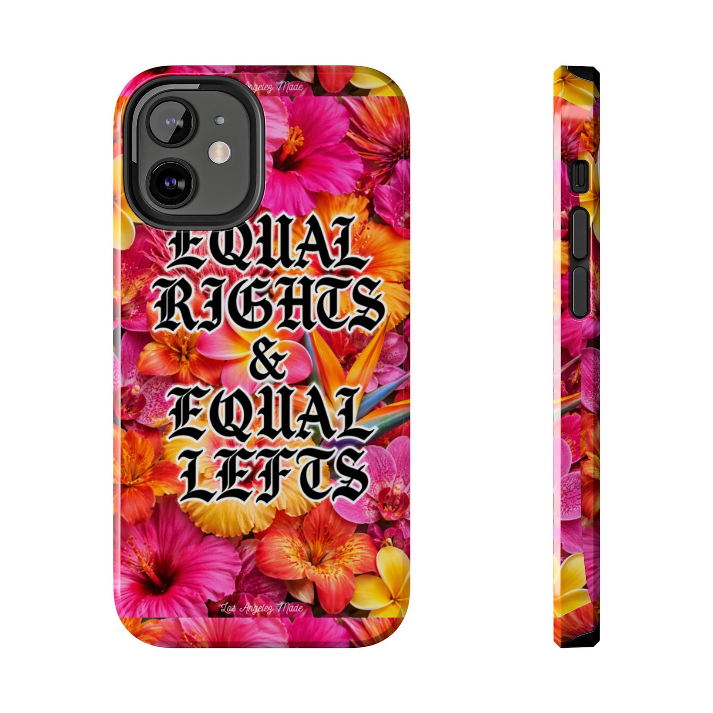 Los Angelez Made x Equal Rights & Equal Lefts Tough Phone Case