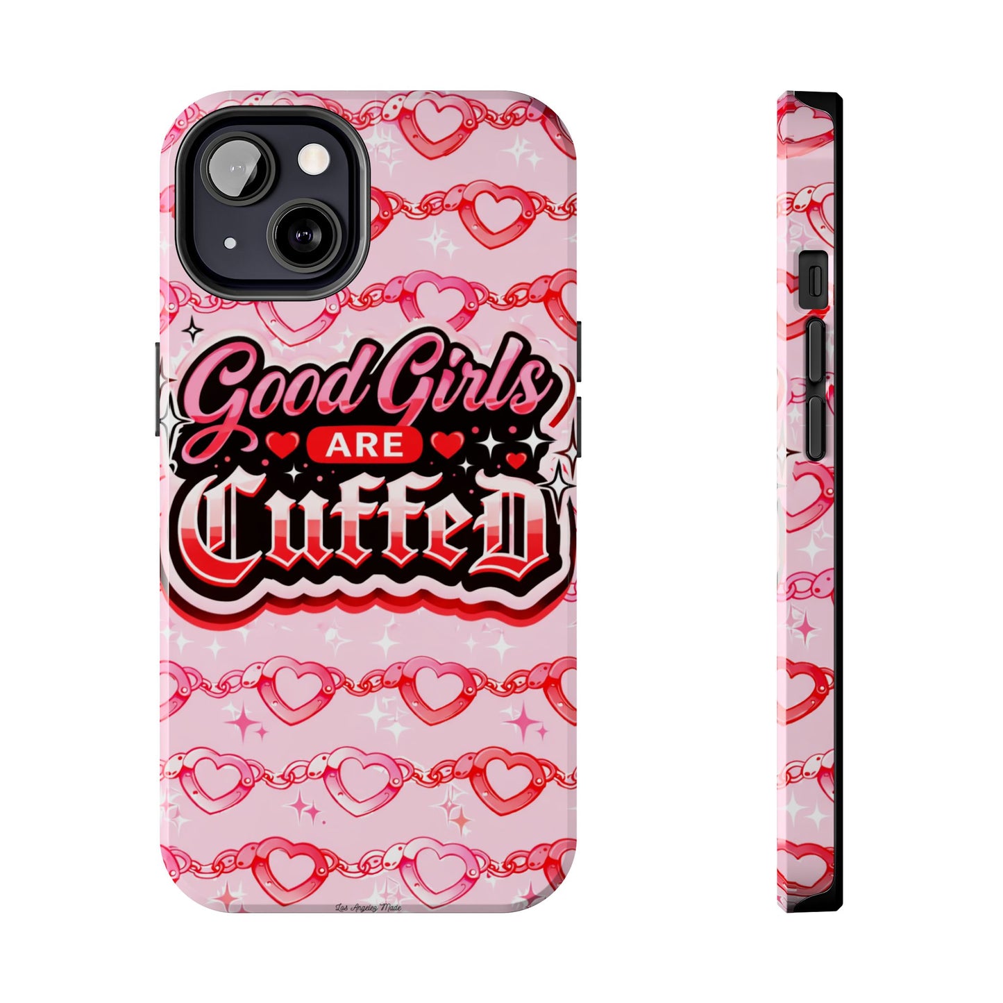 Los Angelez Made x "Good Girls Are Cuffed" Tough Phone Case