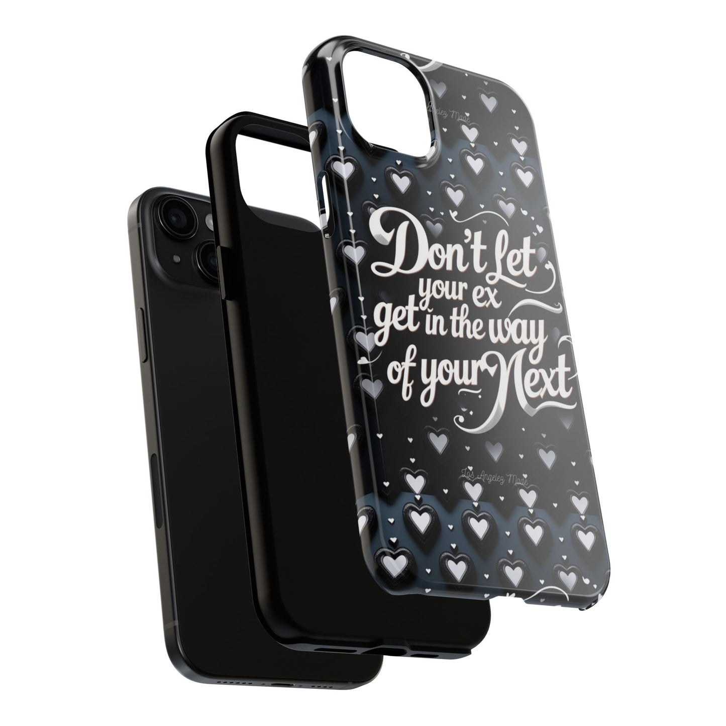 Los Angelez Made x Don't Let Your Ex Tough Phone Case
