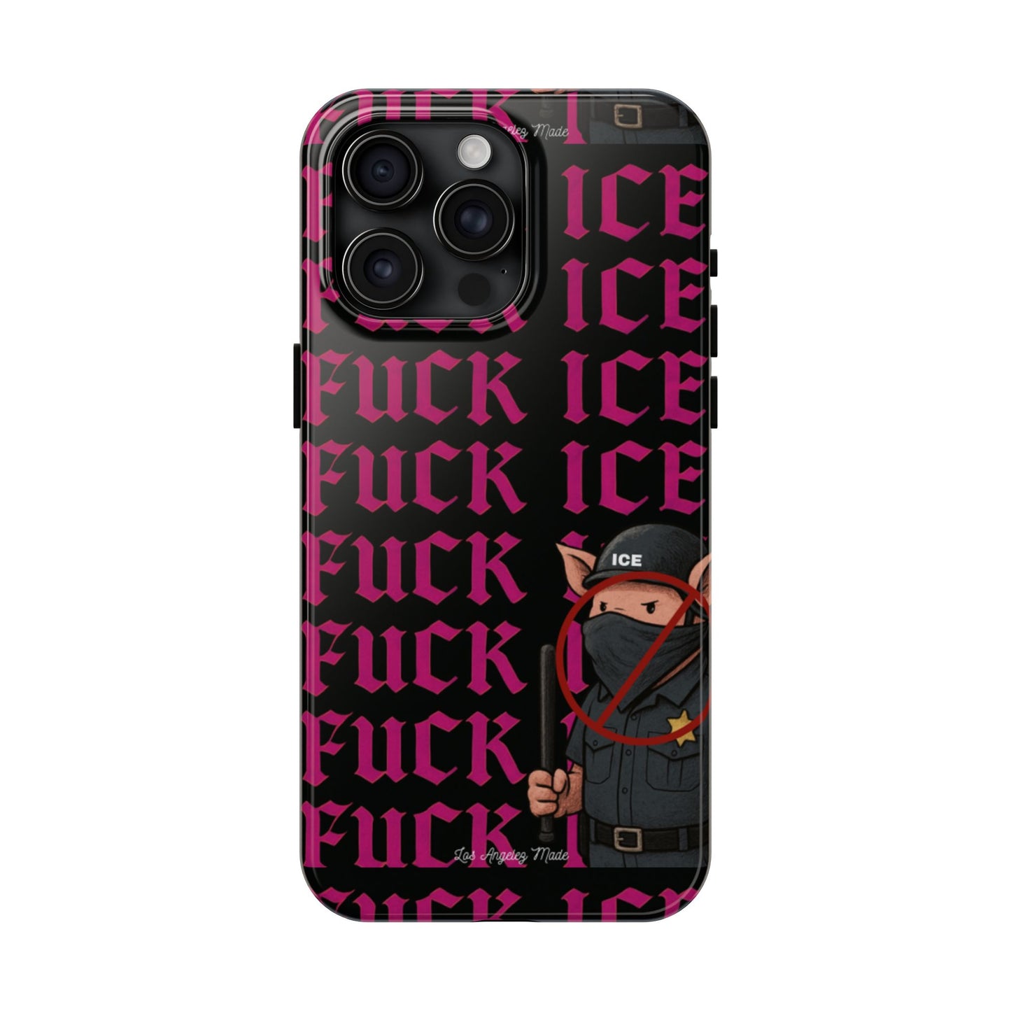 Los Angelez Made x F*ck ICE Tough Phone Case