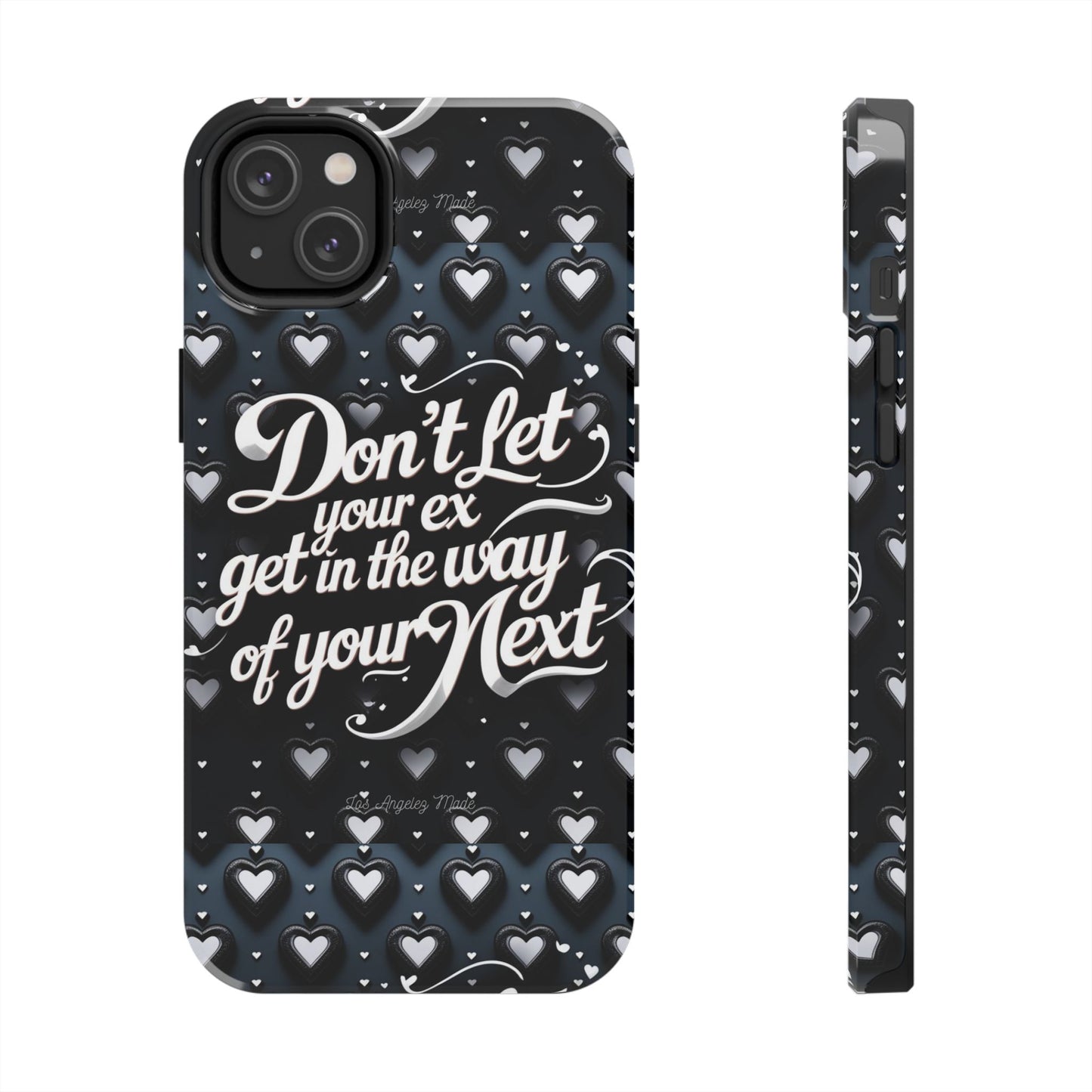 Los Angelez Made x Don't Let Your Ex Tough Phone Case