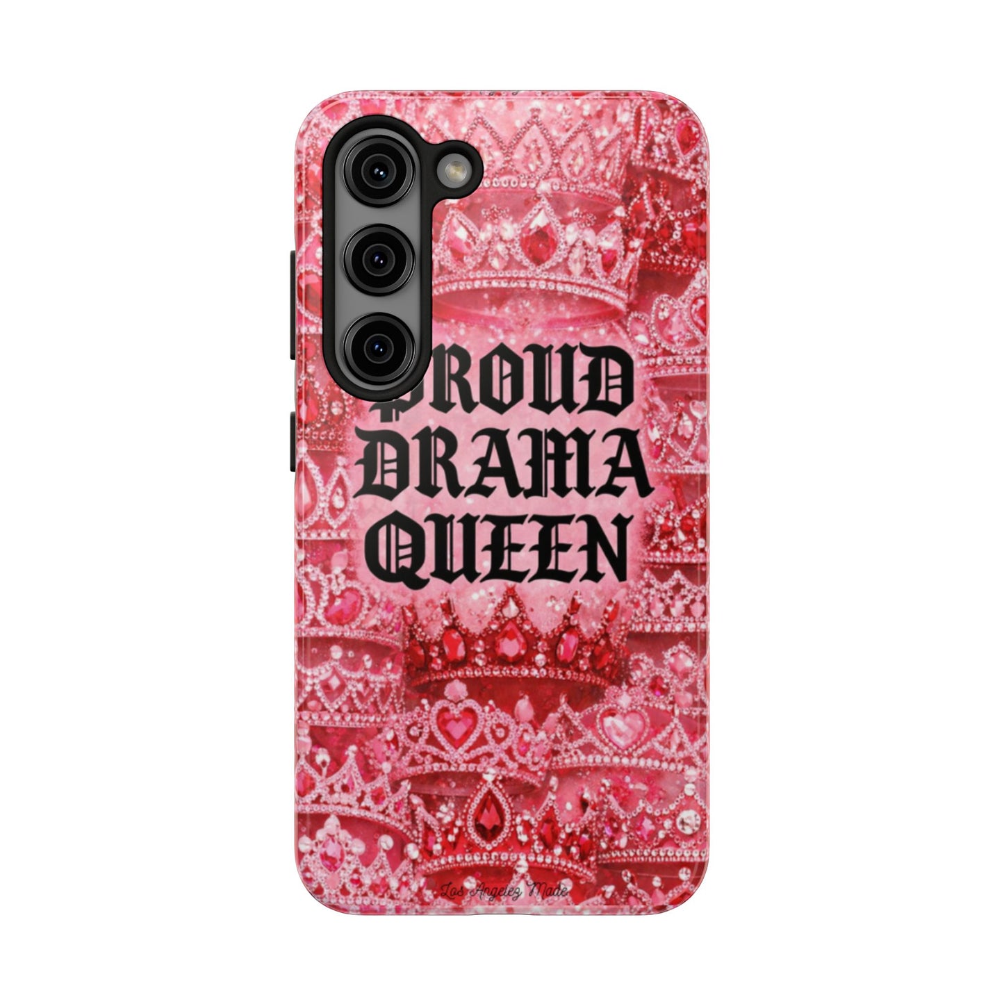 Los Angelez Made x Proud Drama Queen Tough Phone Case