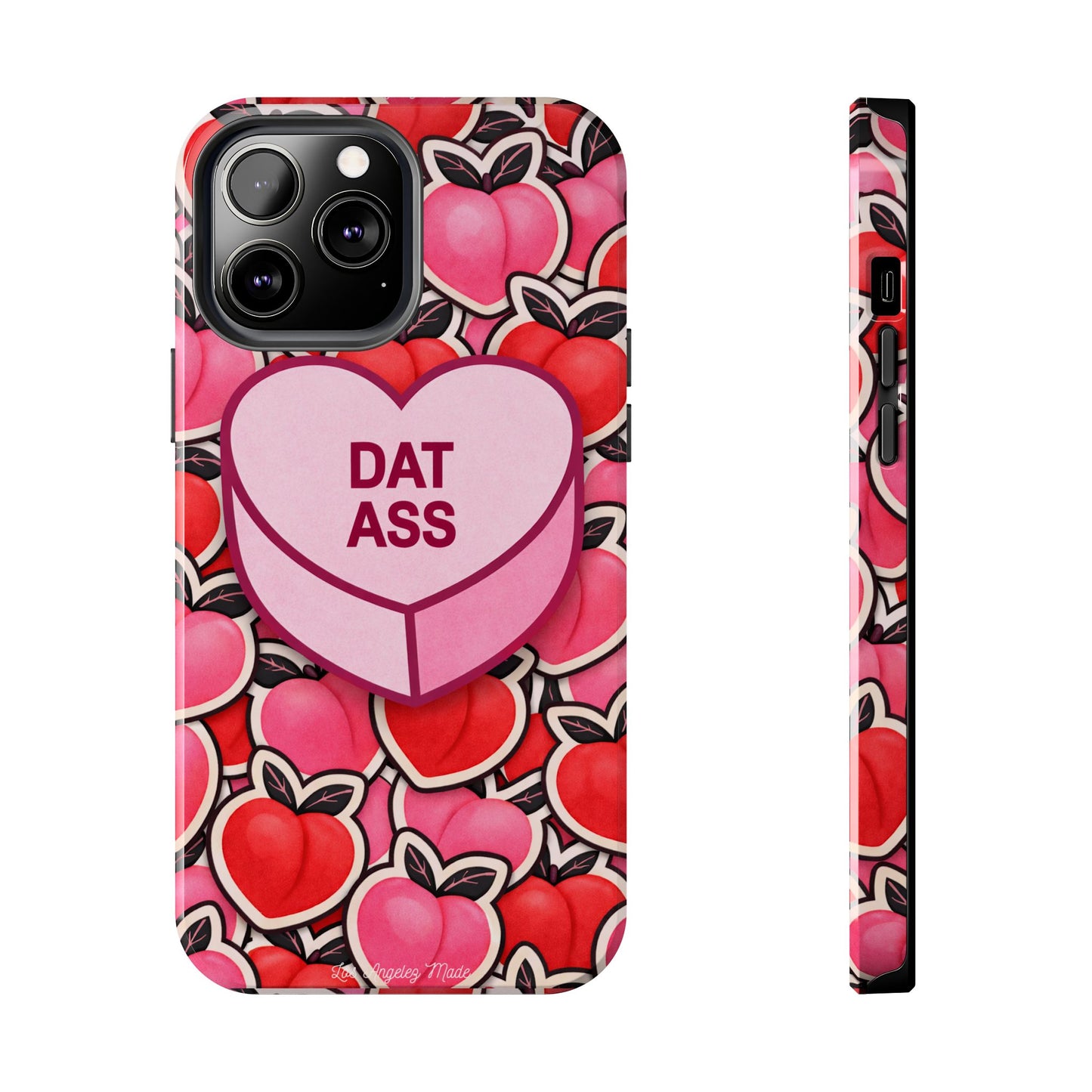 Los Angelez Made x 'DAT ASS' Candy Tough Phone Case