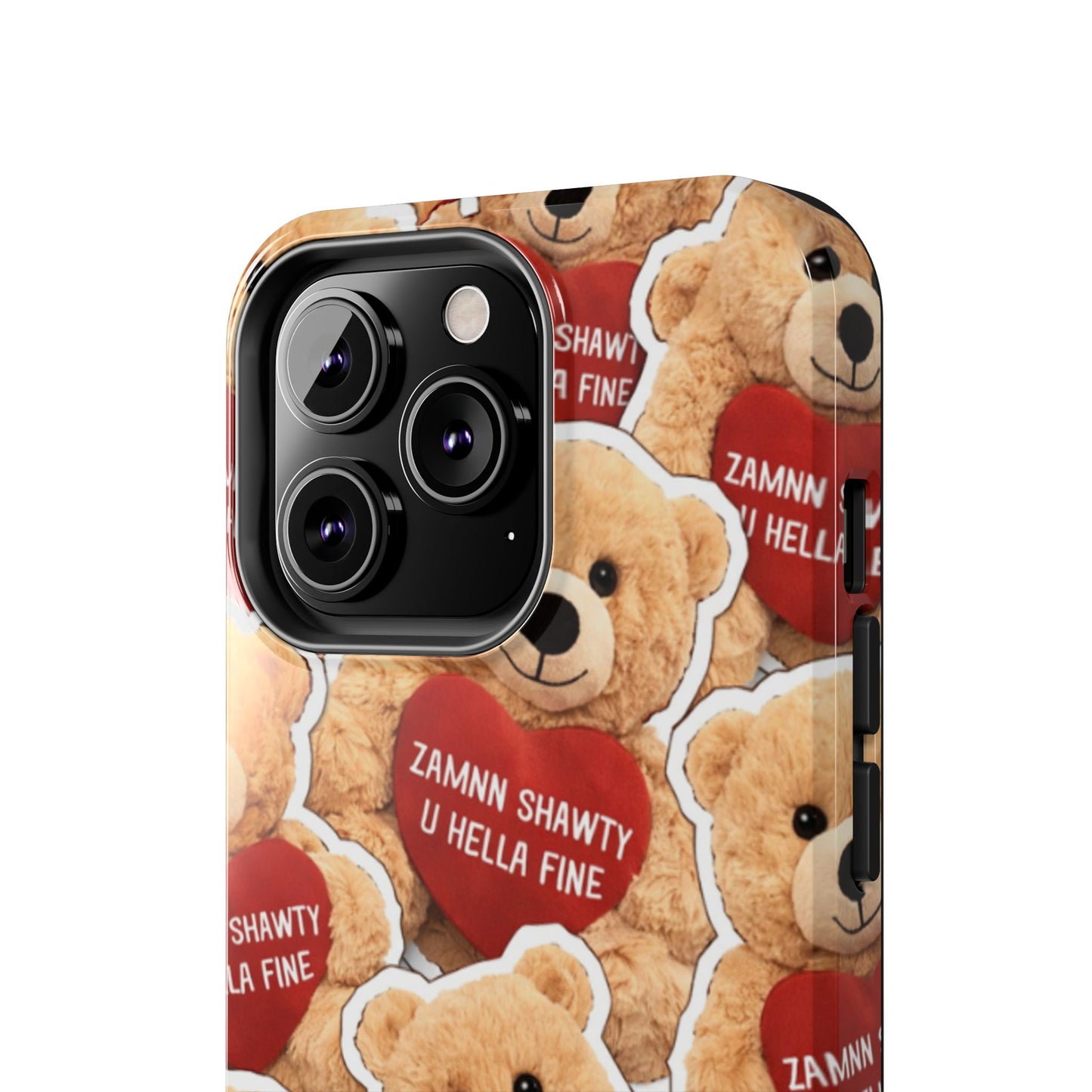 Los Angelez Made x Teddy "Zamnn Shawty U Hella Fine" Tough Phone Case