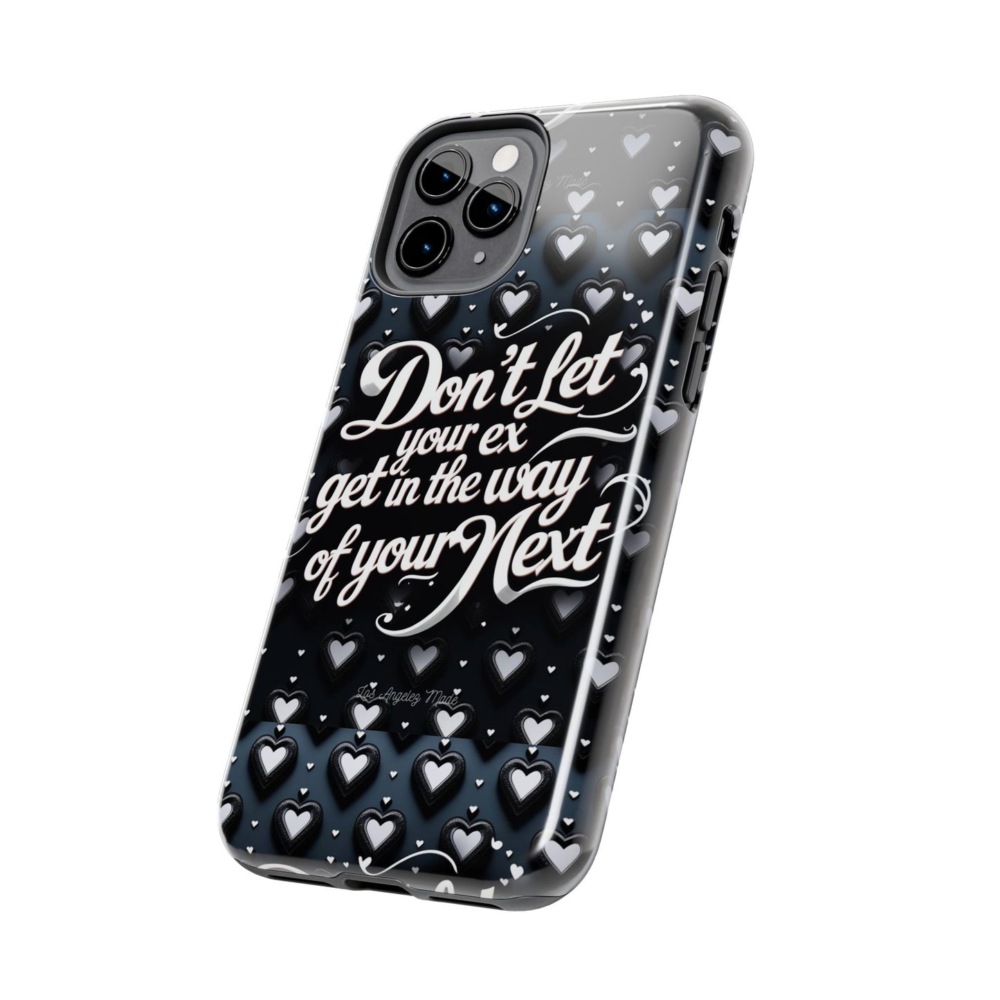 Los Angelez Made x Don't Let Your Ex Tough Phone Case
