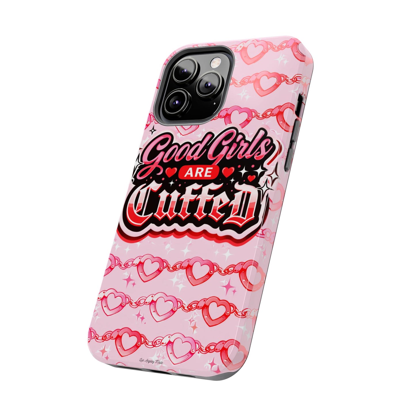 Los Angelez Made x "Good Girls Are Cuffed" Tough Phone Case