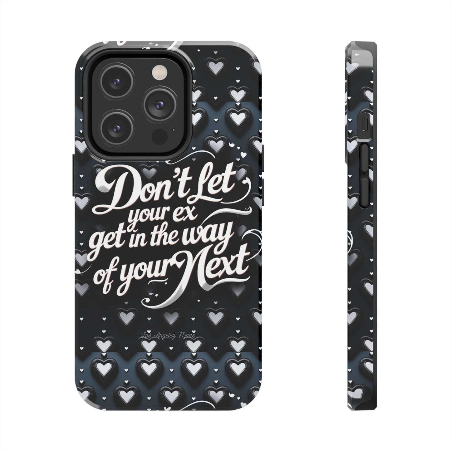 Los Angelez Made x Don't Let Your Ex Tough Phone Case