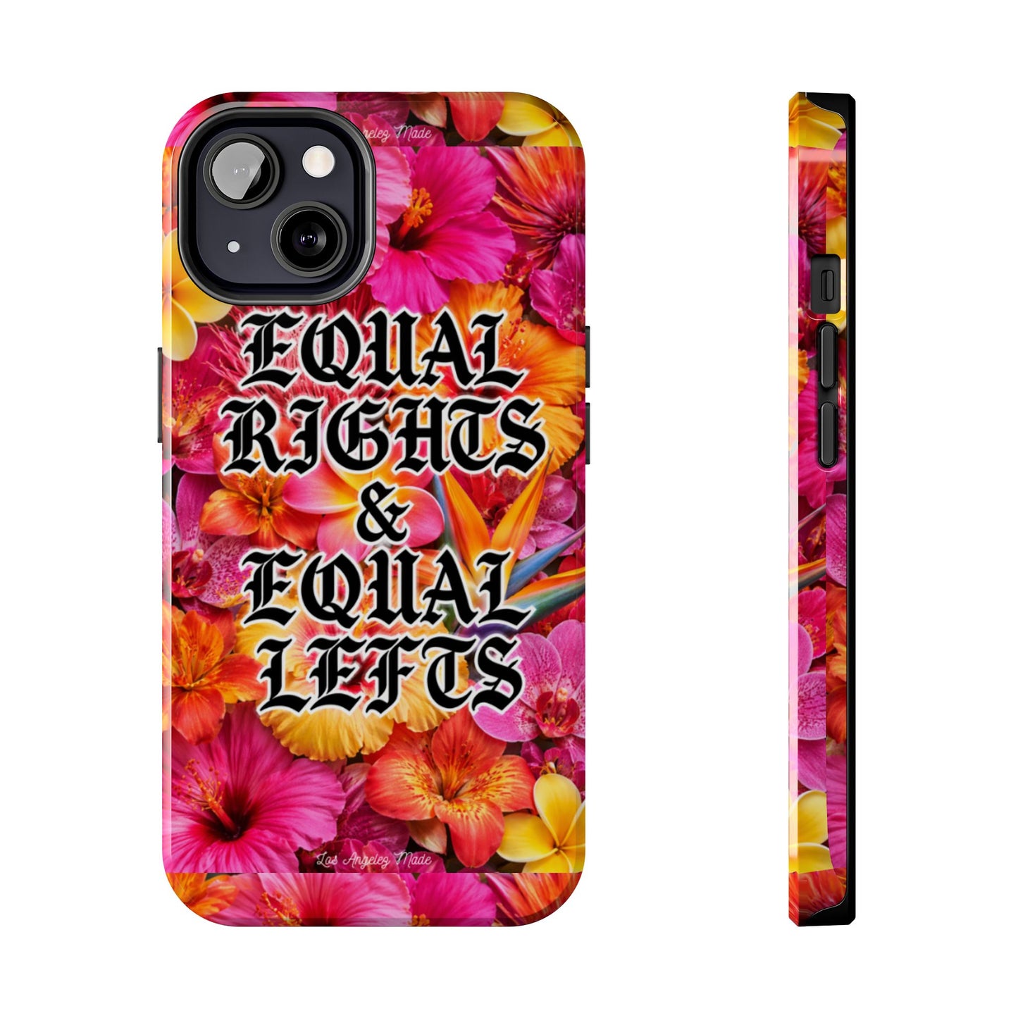 Los Angelez Made x Equal Rights & Equal Lefts Tough Phone Case