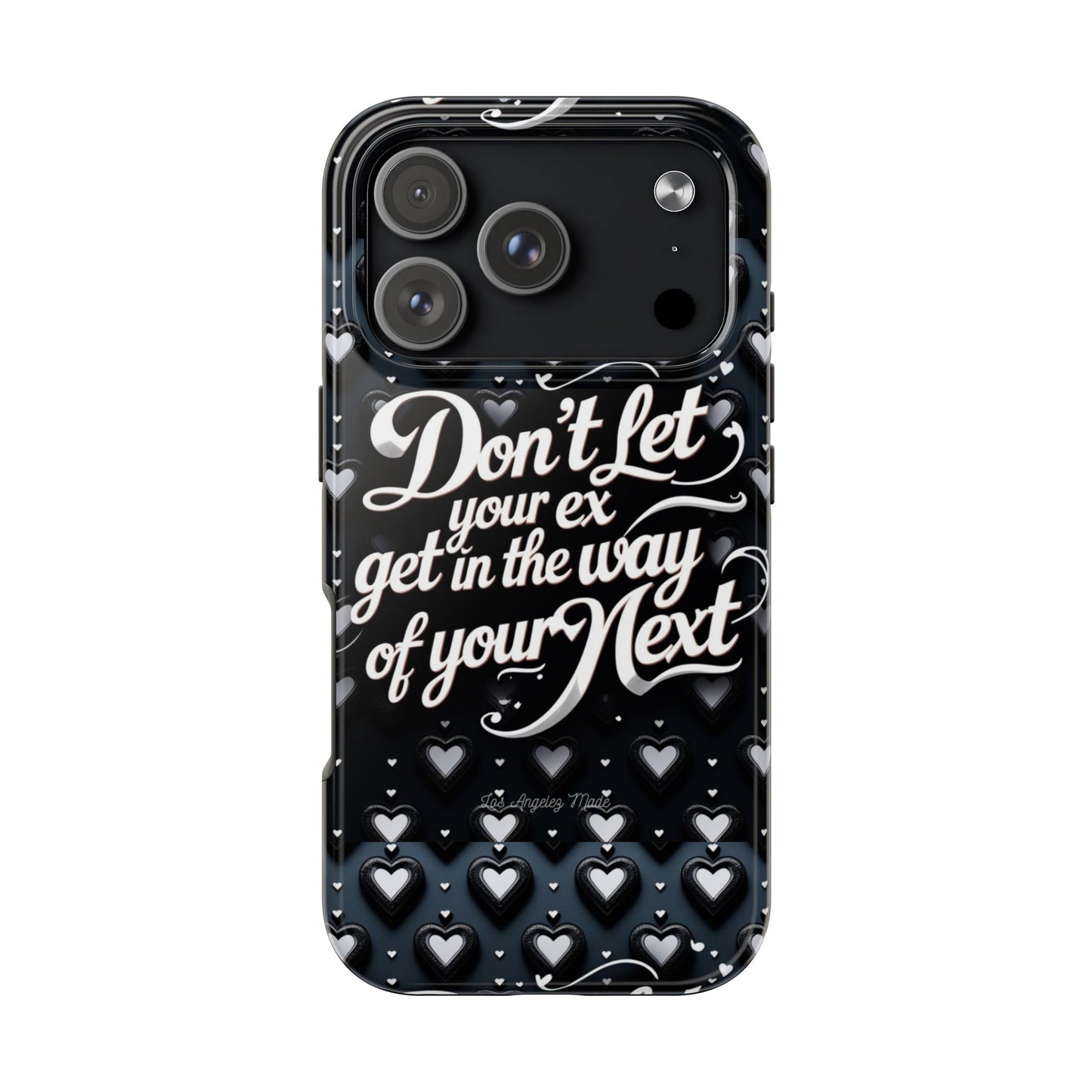 Los Angelez Made x Don't Let Your Ex Tough Phone Case