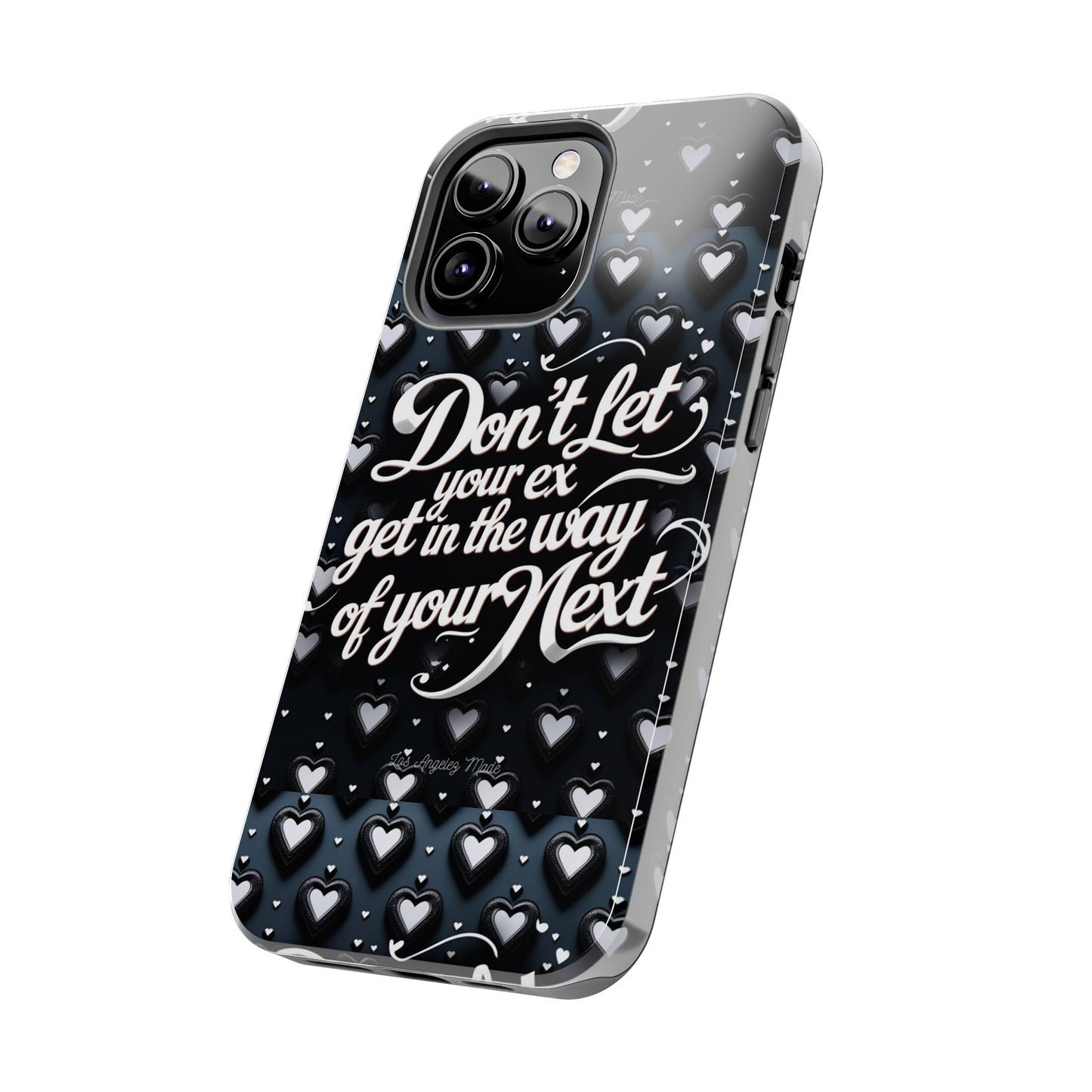 Los Angelez Made x Don't Let Your Ex Tough Phone Case
