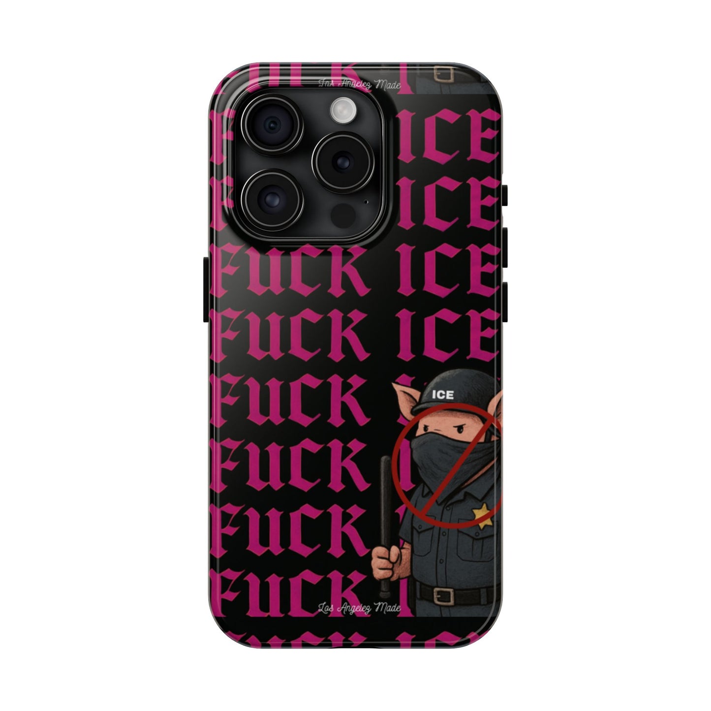 Los Angelez Made x F*ck ICE Tough Phone Case
