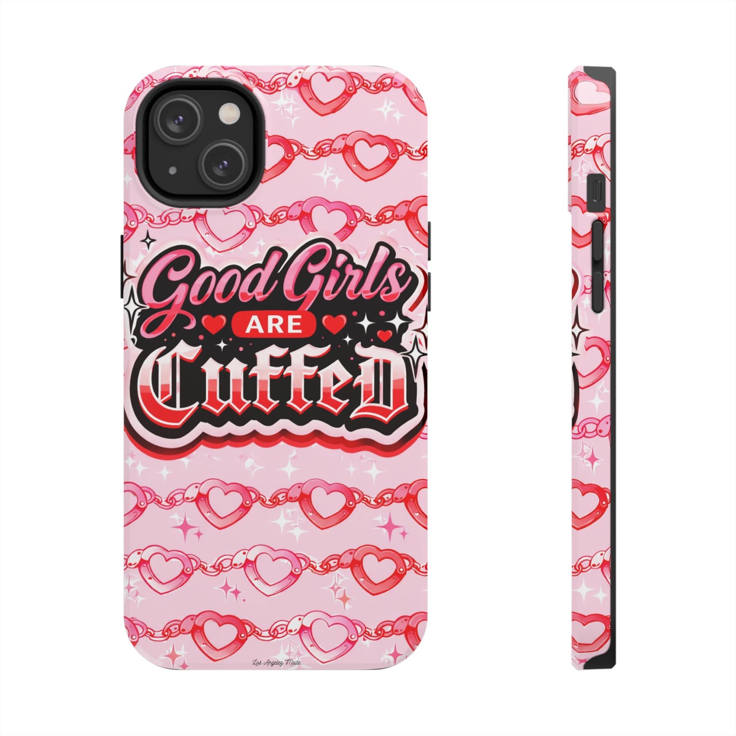 Los Angelez Made x "Good Girls Are Cuffed" Tough Phone Case