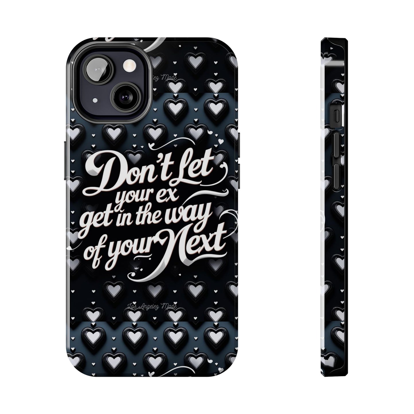 Los Angelez Made x Don't Let Your Ex Tough Phone Case