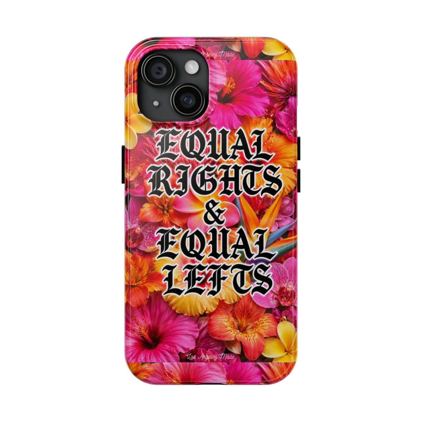 Los Angelez Made x Equal Rights & Equal Lefts Tough Phone Case
