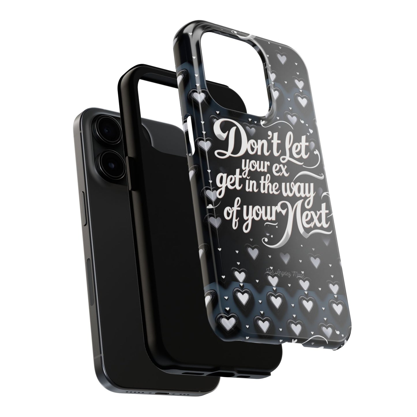 Los Angelez Made x Don't Let Your Ex Tough Phone Case