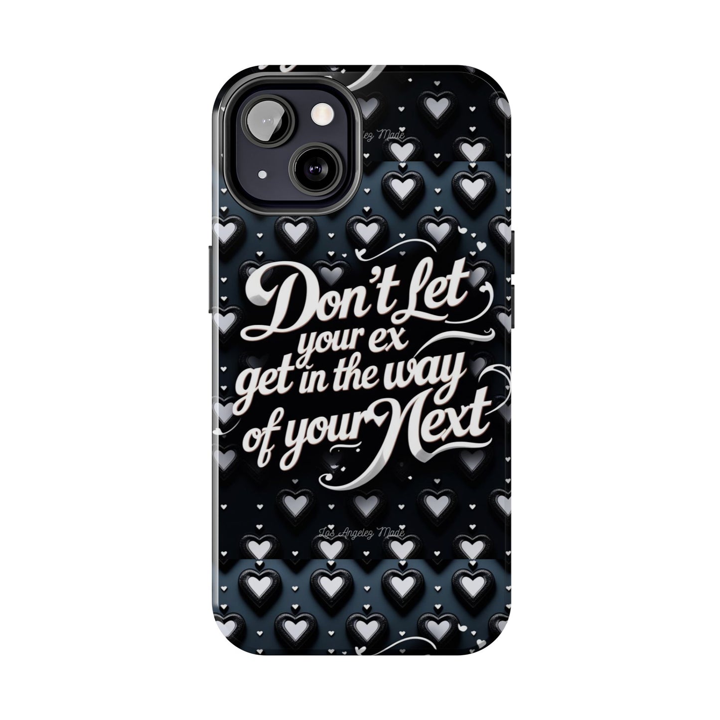 Los Angelez Made x Don't Let Your Ex Tough Phone Case