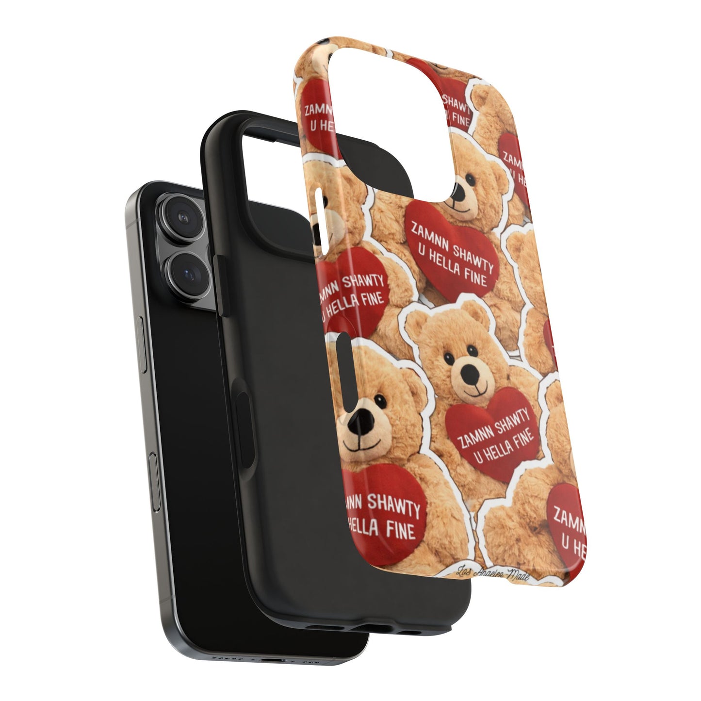 Los Angelez Made x Teddy "Zamnn Shawty U Hella Fine" Tough Phone Case