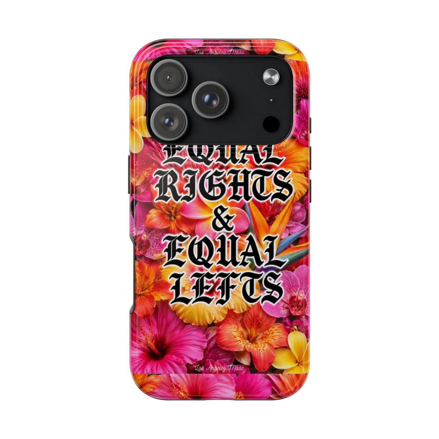 Los Angelez Made x Equal Rights & Equal Lefts Tough Phone Case