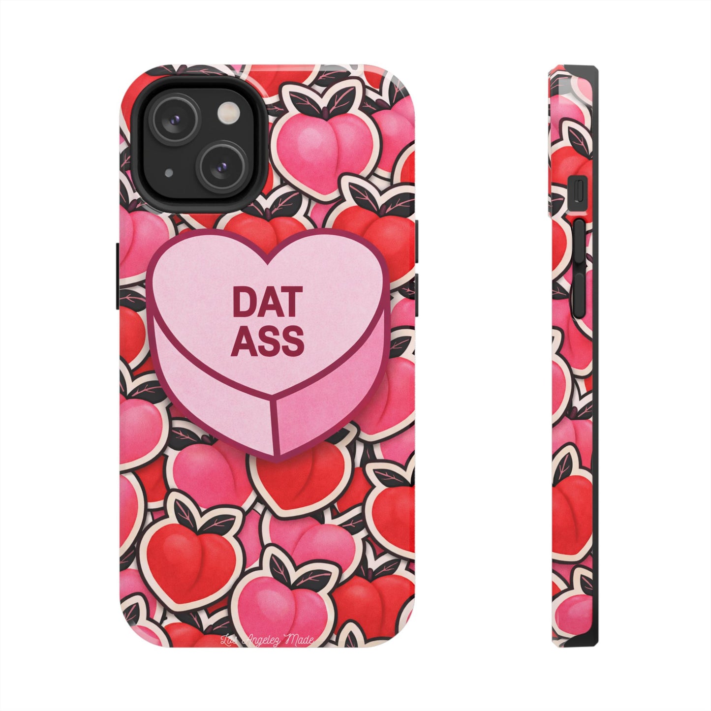 Los Angelez Made x 'DAT ASS' Candy Tough Phone Case