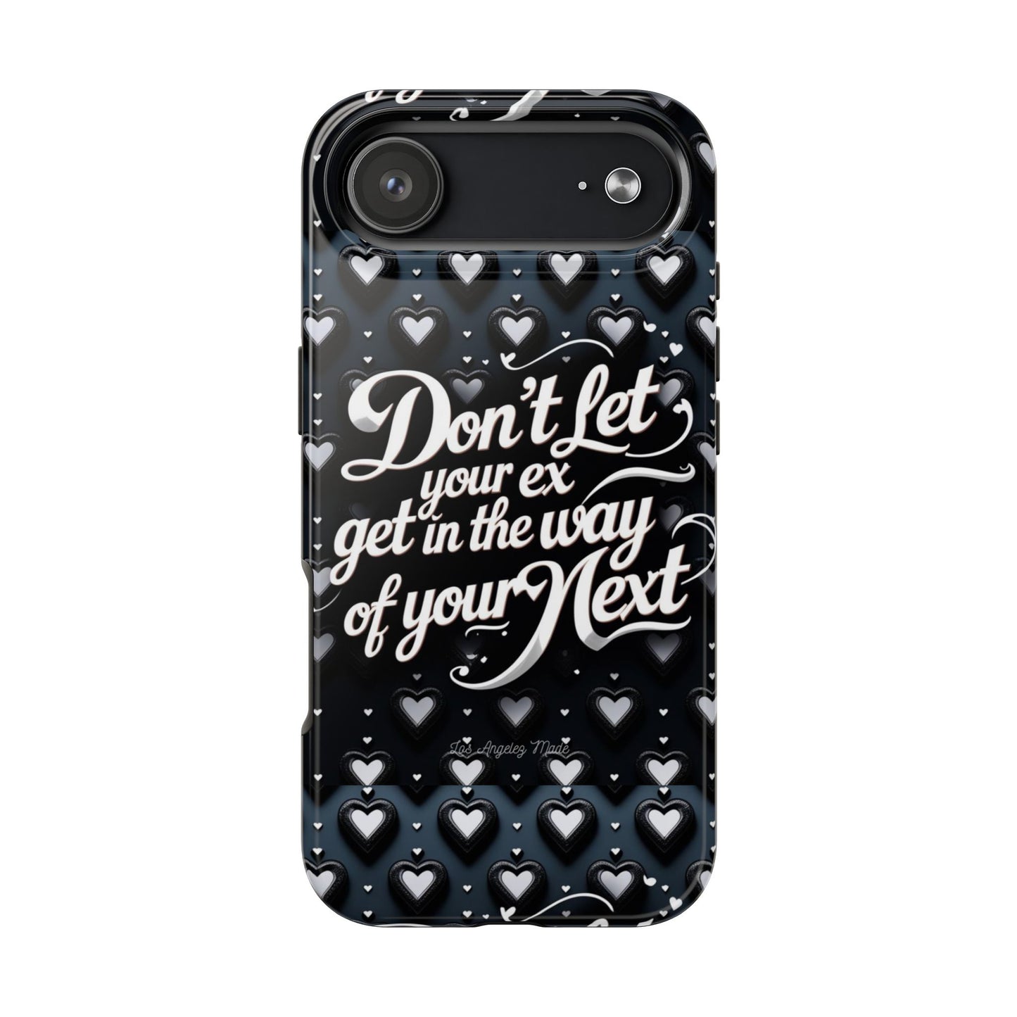 Los Angelez Made x Don't Let Your Ex Tough Phone Case