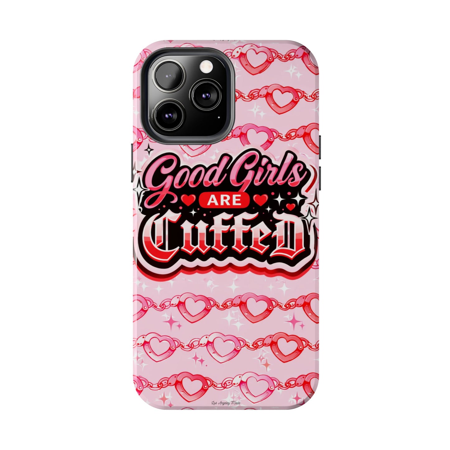 Los Angelez Made x "Good Girls Are Cuffed" Tough Phone Case