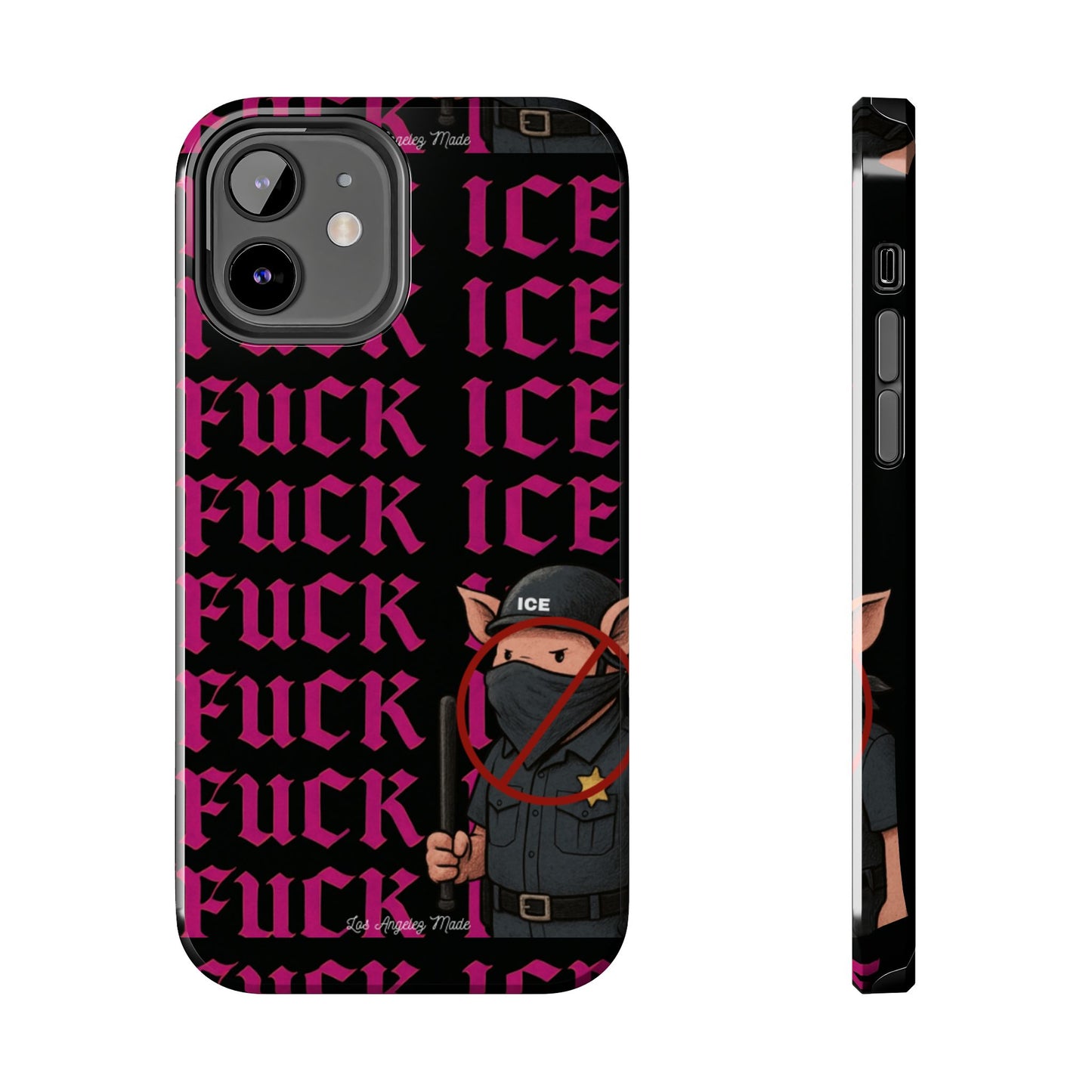 Los Angelez Made x F*ck ICE Tough Phone Case